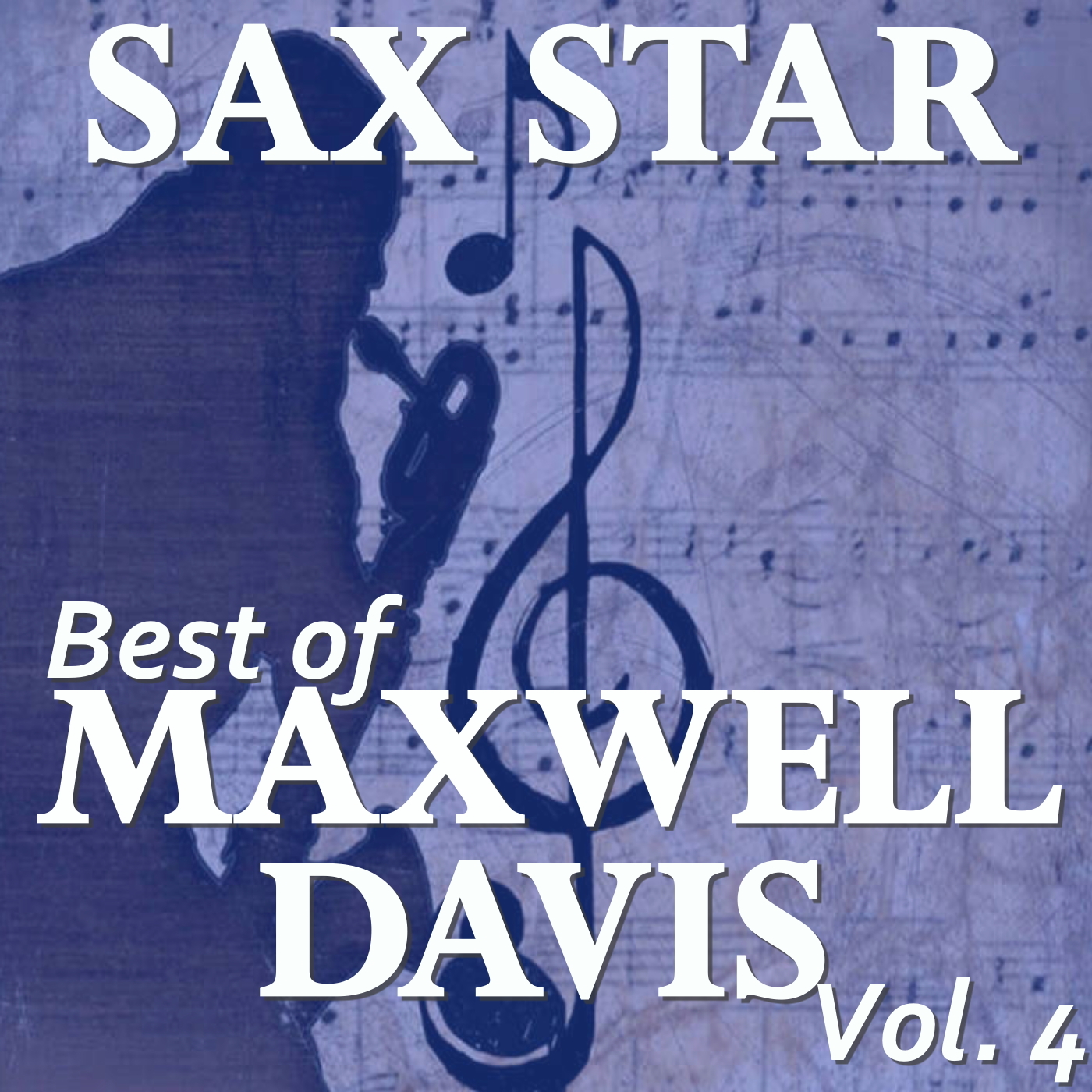 Sax Star: Maxwell's Best, Vol. 4