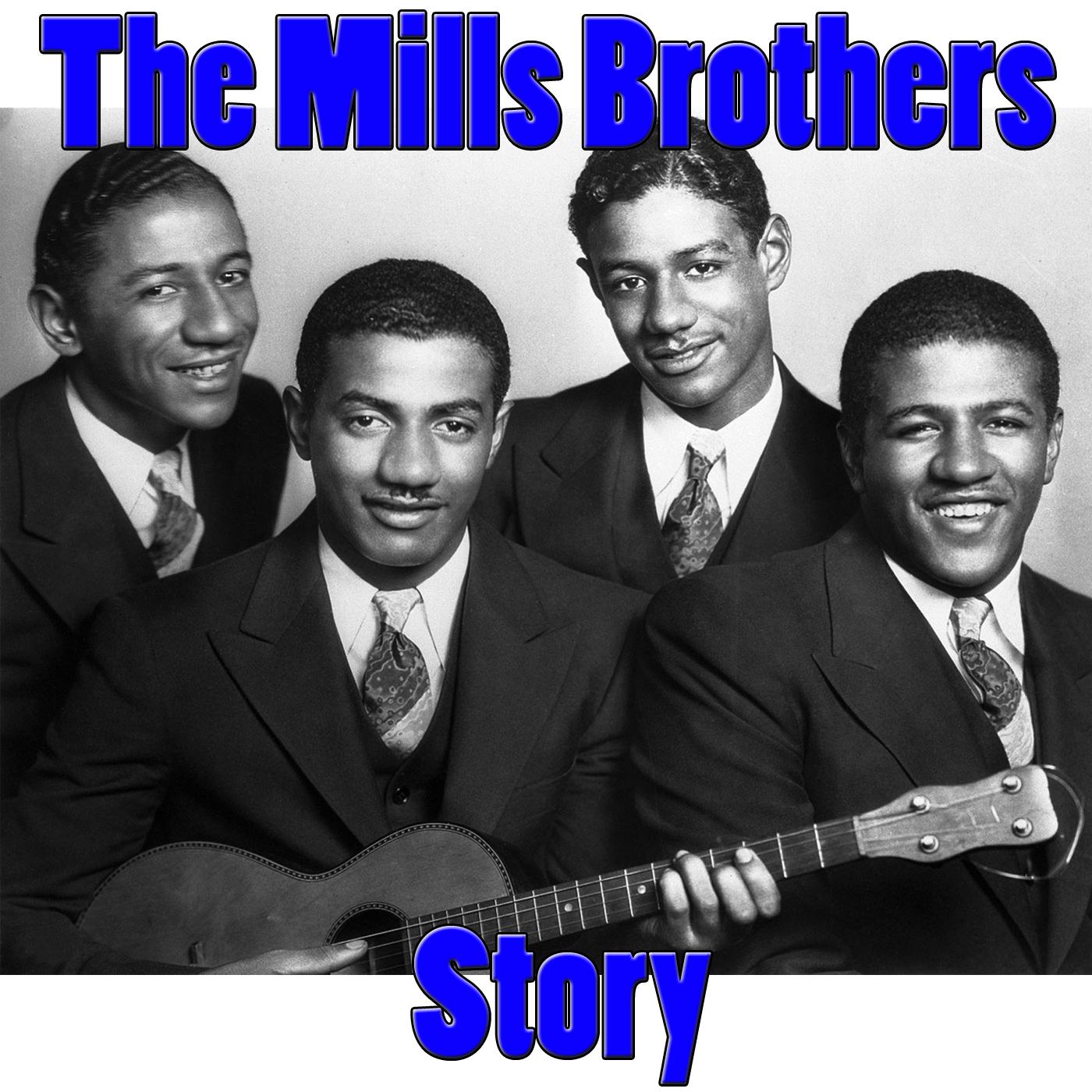The Mills Brothers Story
