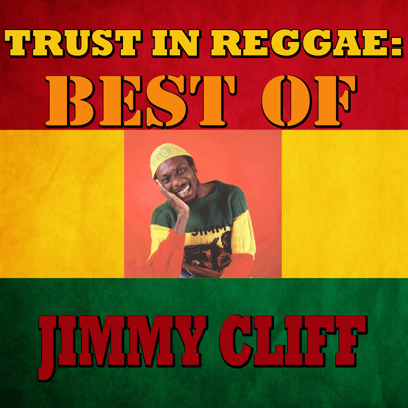 Trust In Reggae: Best Of Jimmy Cliff