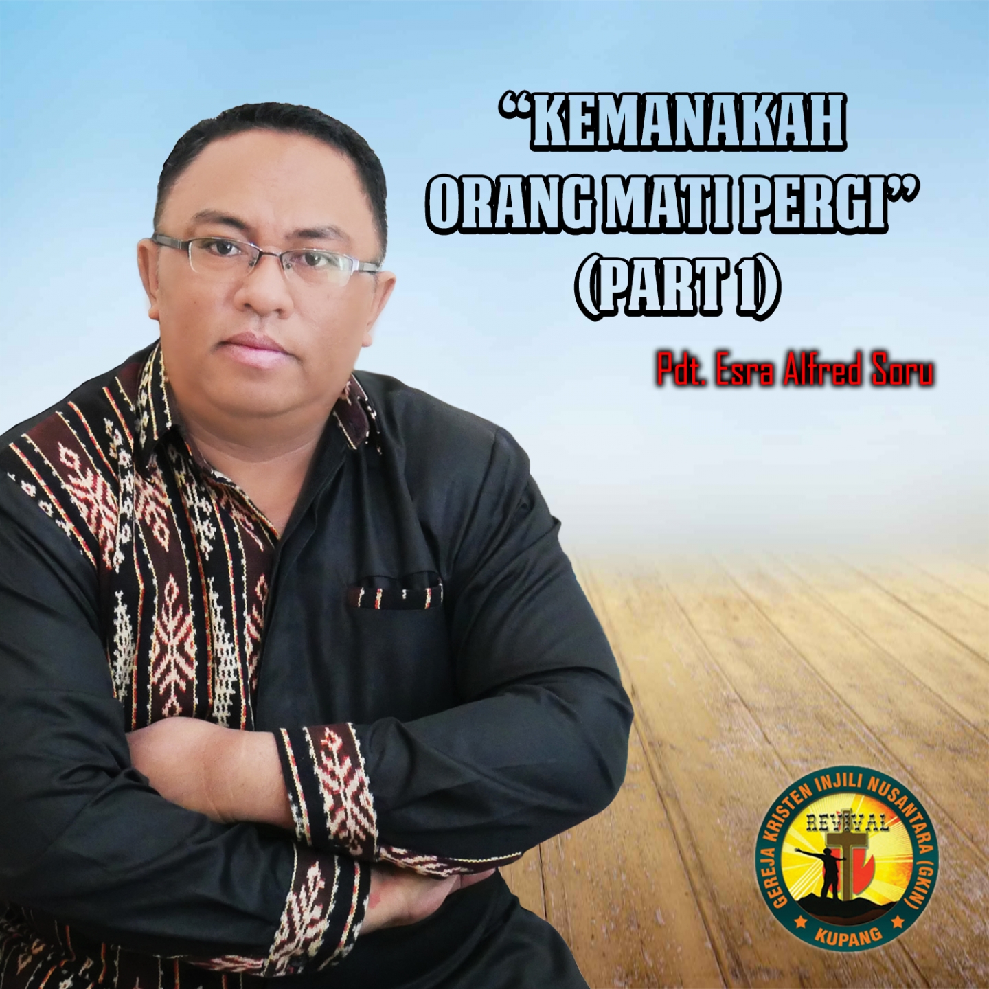 Kemanakah Orang Mati Pergi, Pt. 1