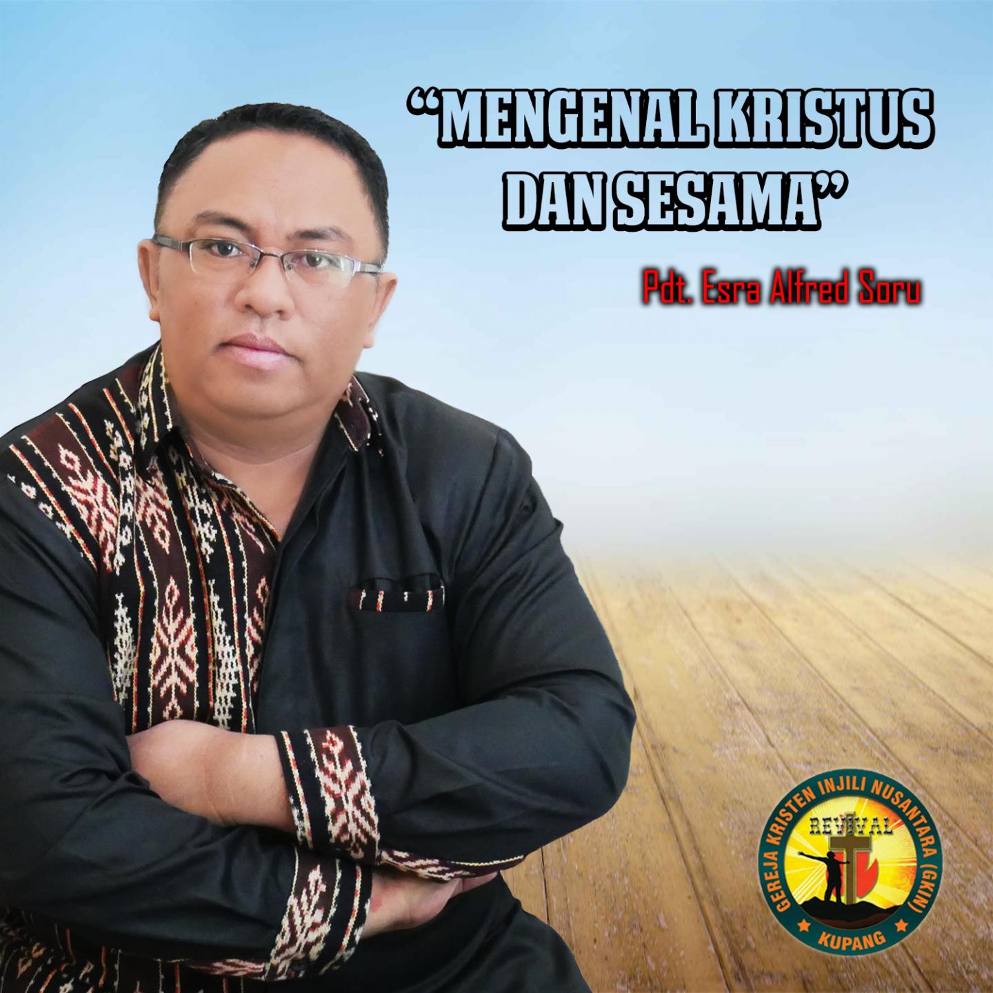 Mengenal Kristus Dan Sesama