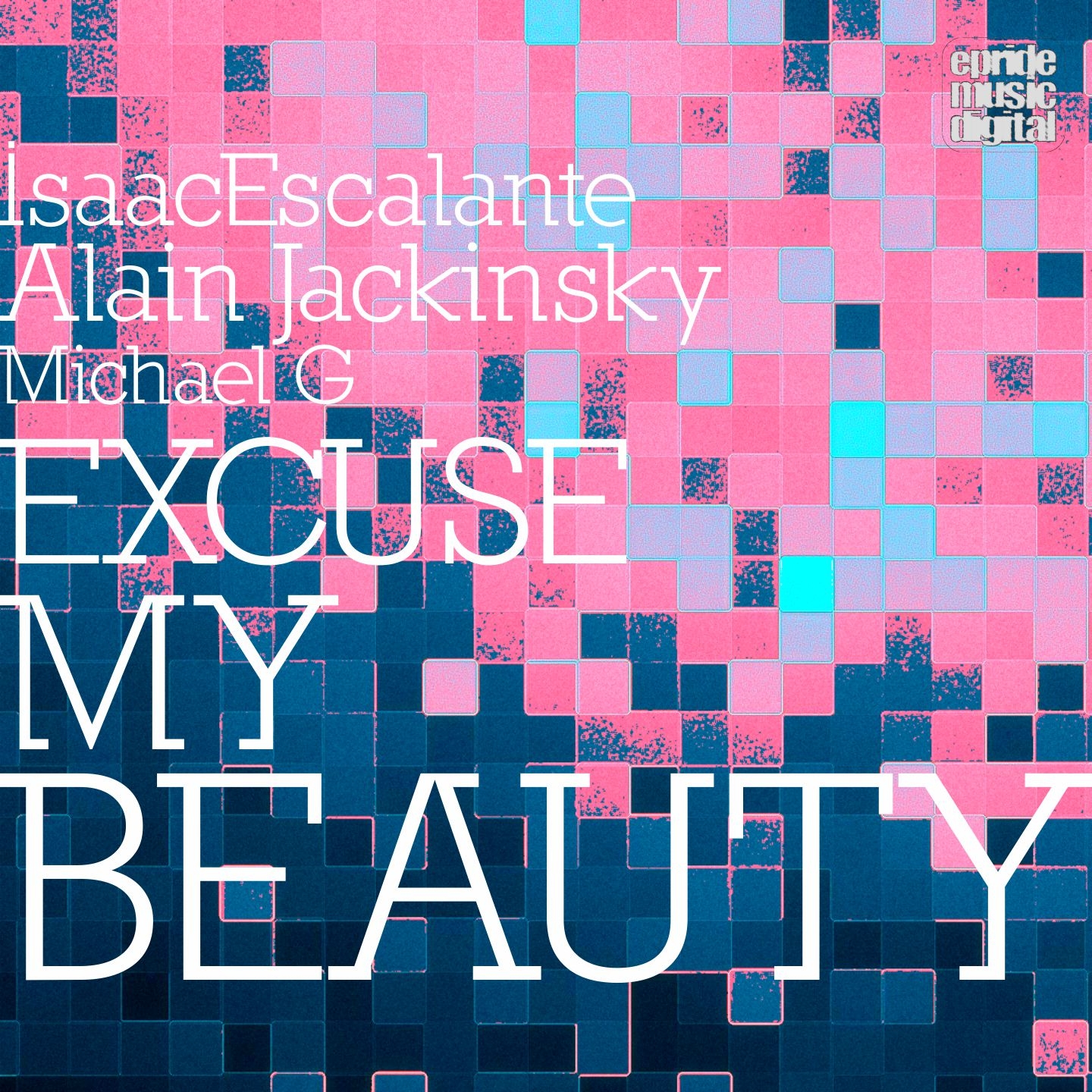 Excuse My Beauty (Alex Ramos Remix)