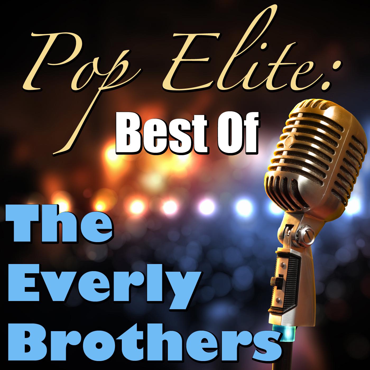 Pop Elite: Best Of The Everly Brothers