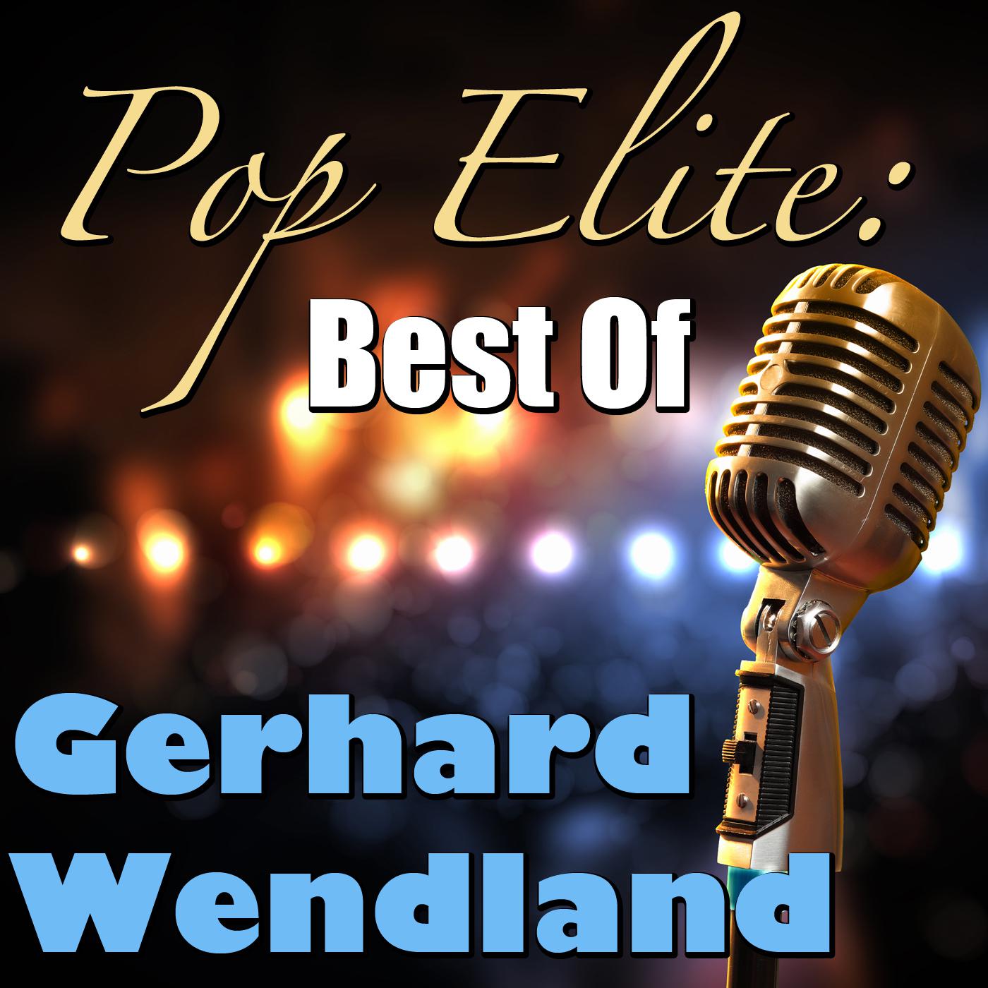 Pop Elite: Best Of Gerhard Wendland