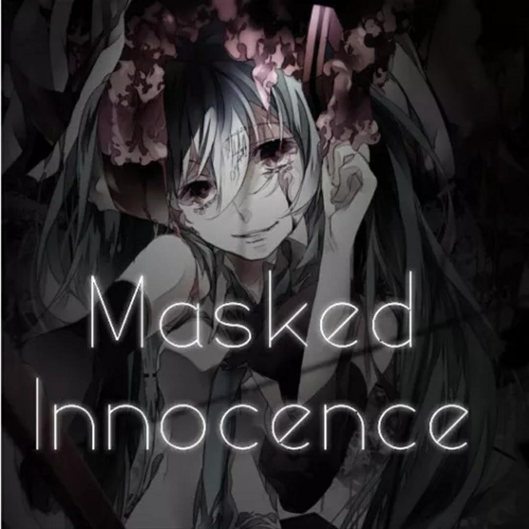 Masked Innocence(Mashup)