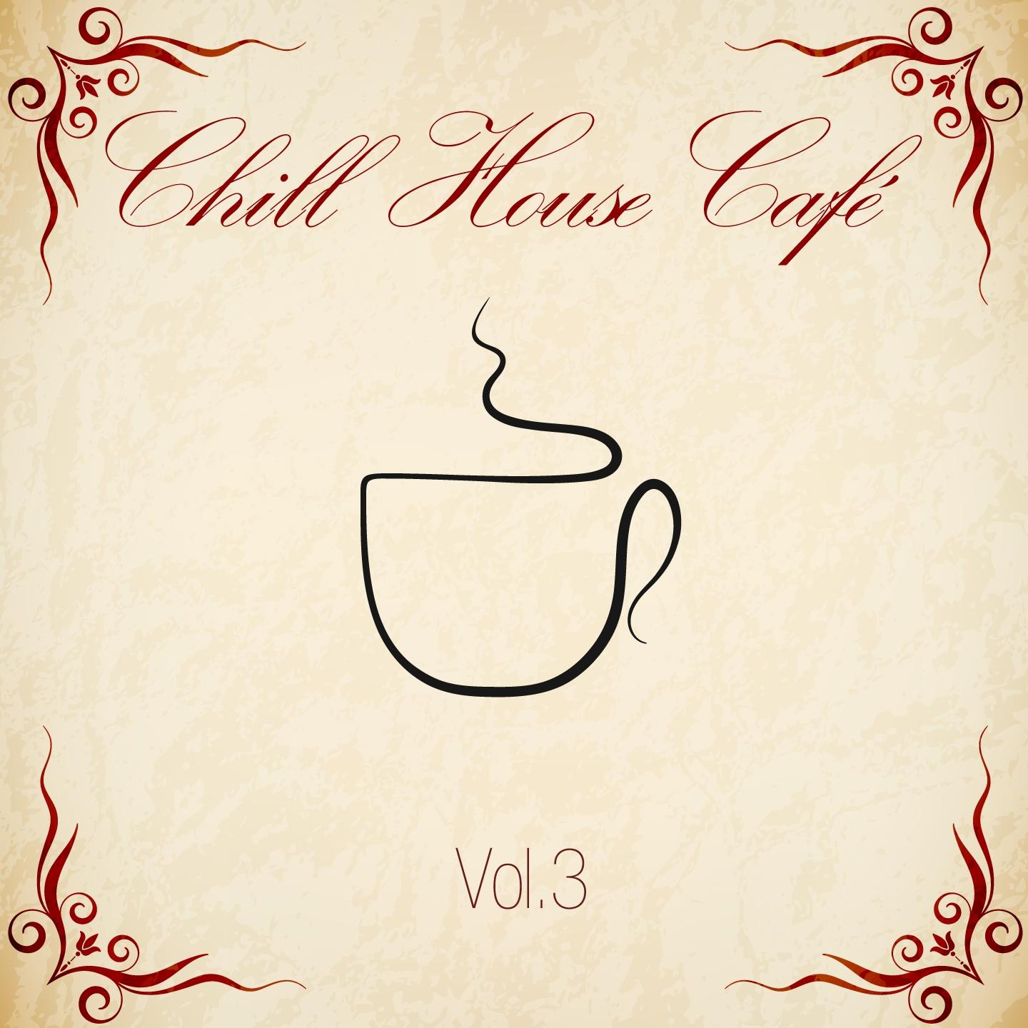 Chill House Cafe, Vol. 3