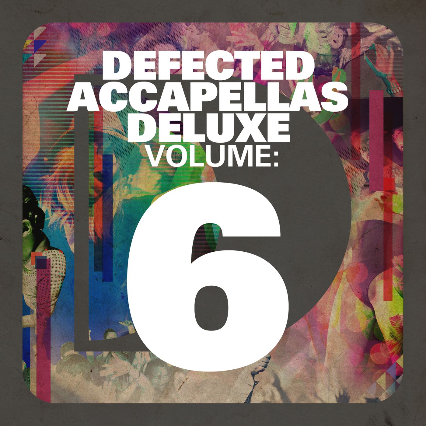 Defected Accapellas Deluxe Volume 6