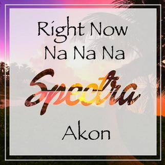 Right Now (Na Na Na) (Spectra Remix)