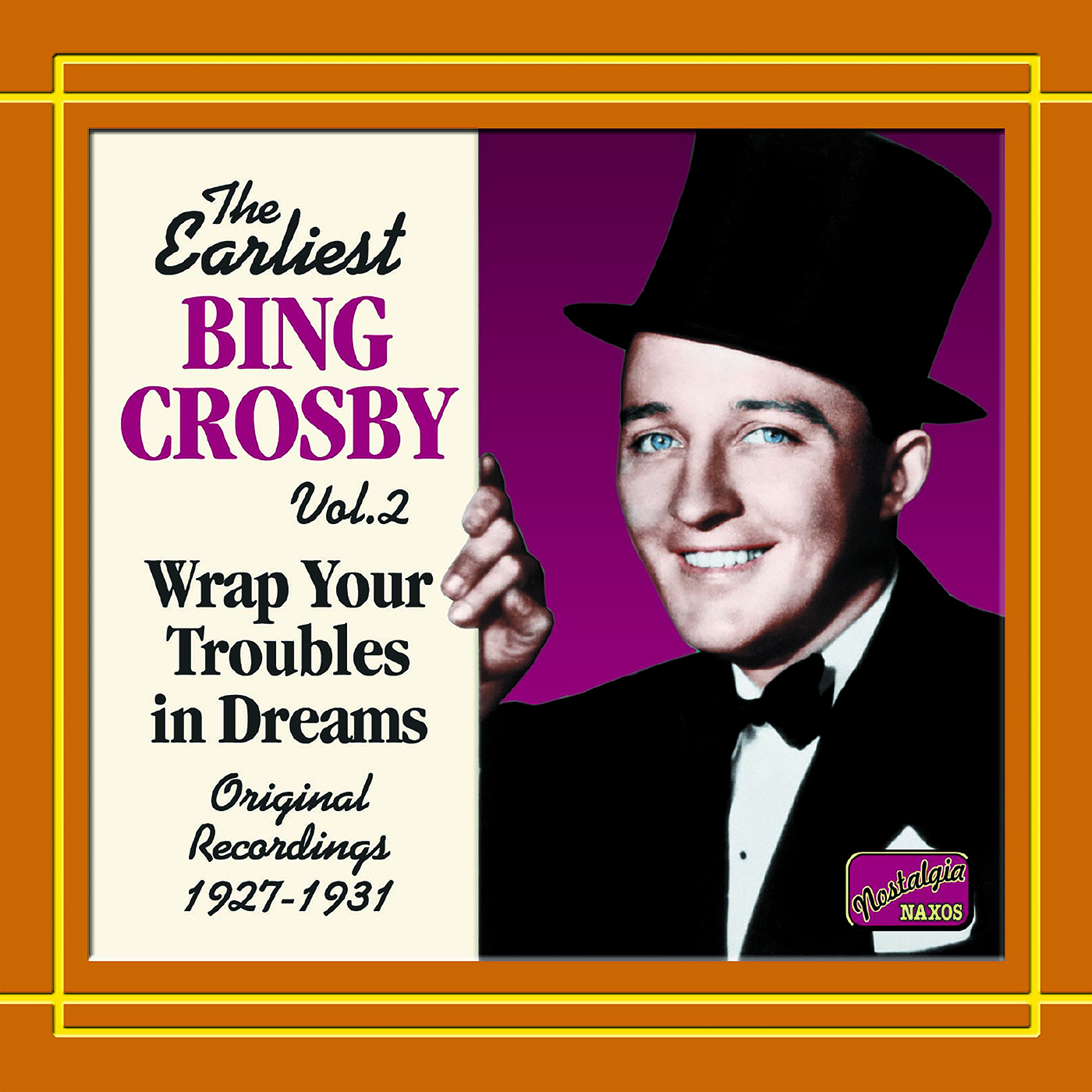 CROSBY, Bing: Wrap Your Troubles in Dreams (1927-1931)
