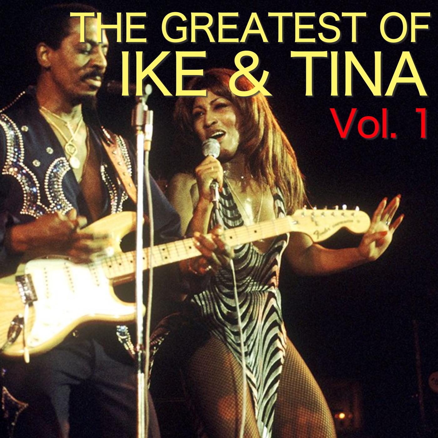The Greatest Of Ike & Tina Vol. 1