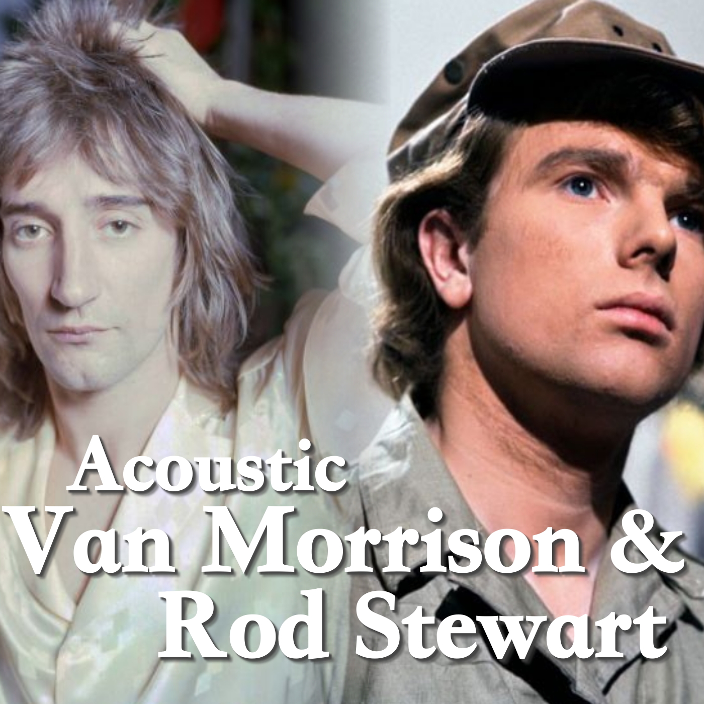 Acoustic Van Morrison & Rod Steward