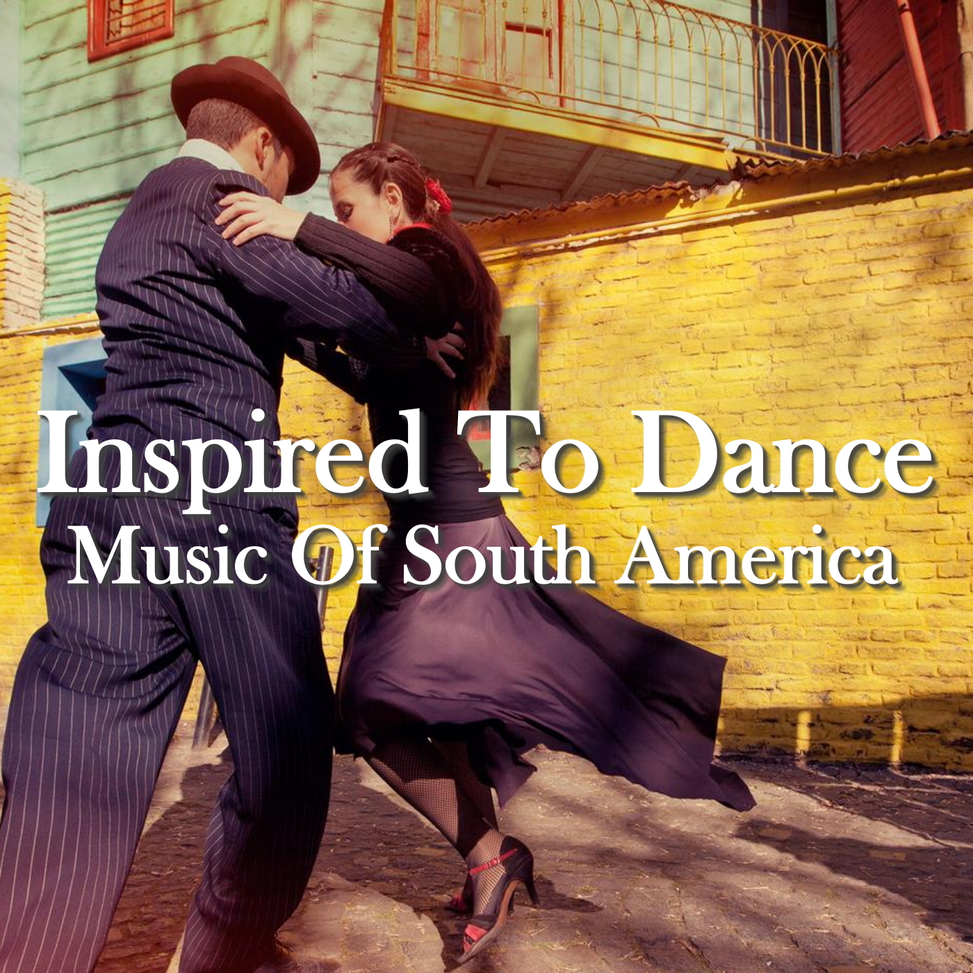 Inspired To Dance: Music Of South America