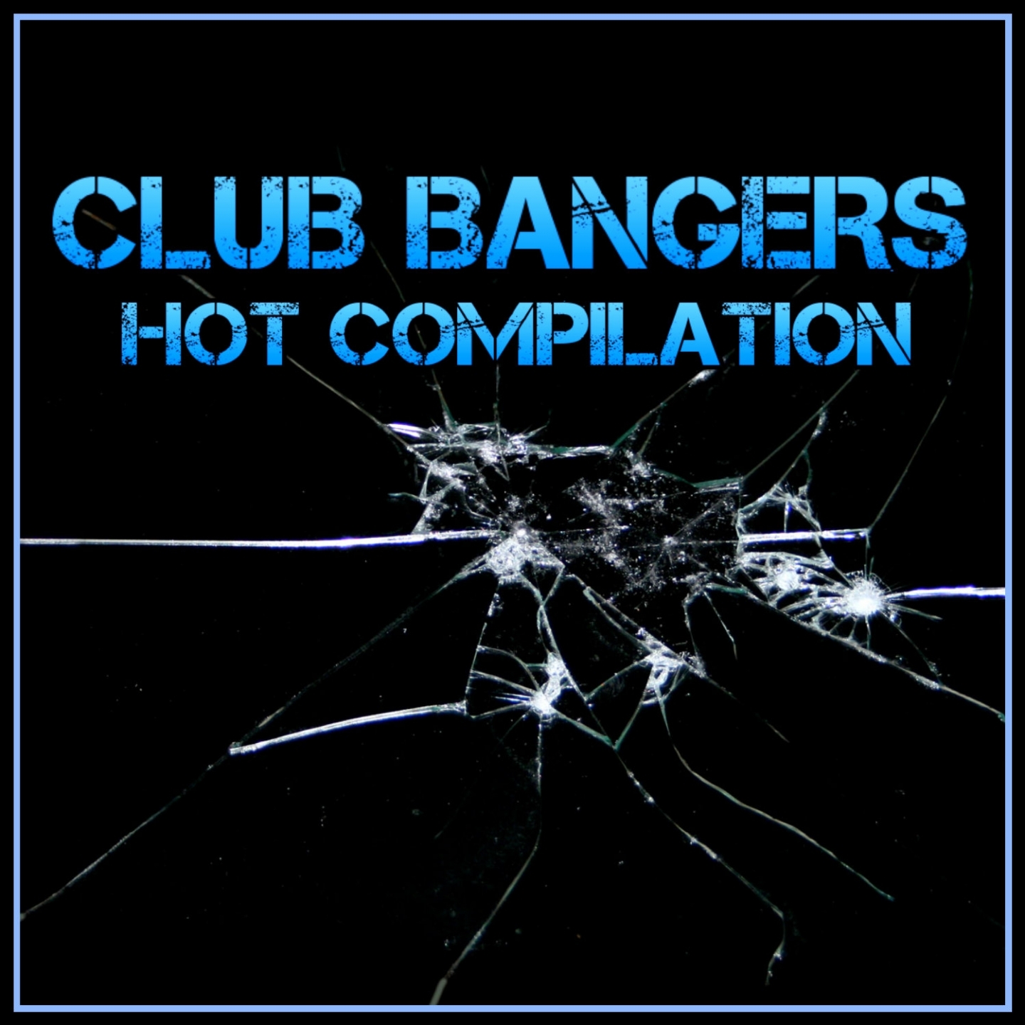 Club Bangers Hot Compilation