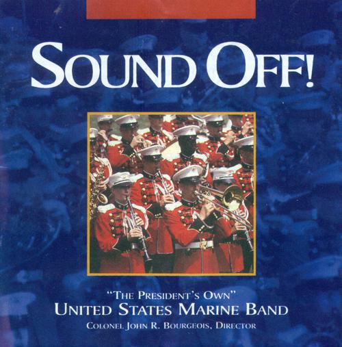 PRESIDENT'S OWN UNITED STATES MARINE BAND: Sound Off!