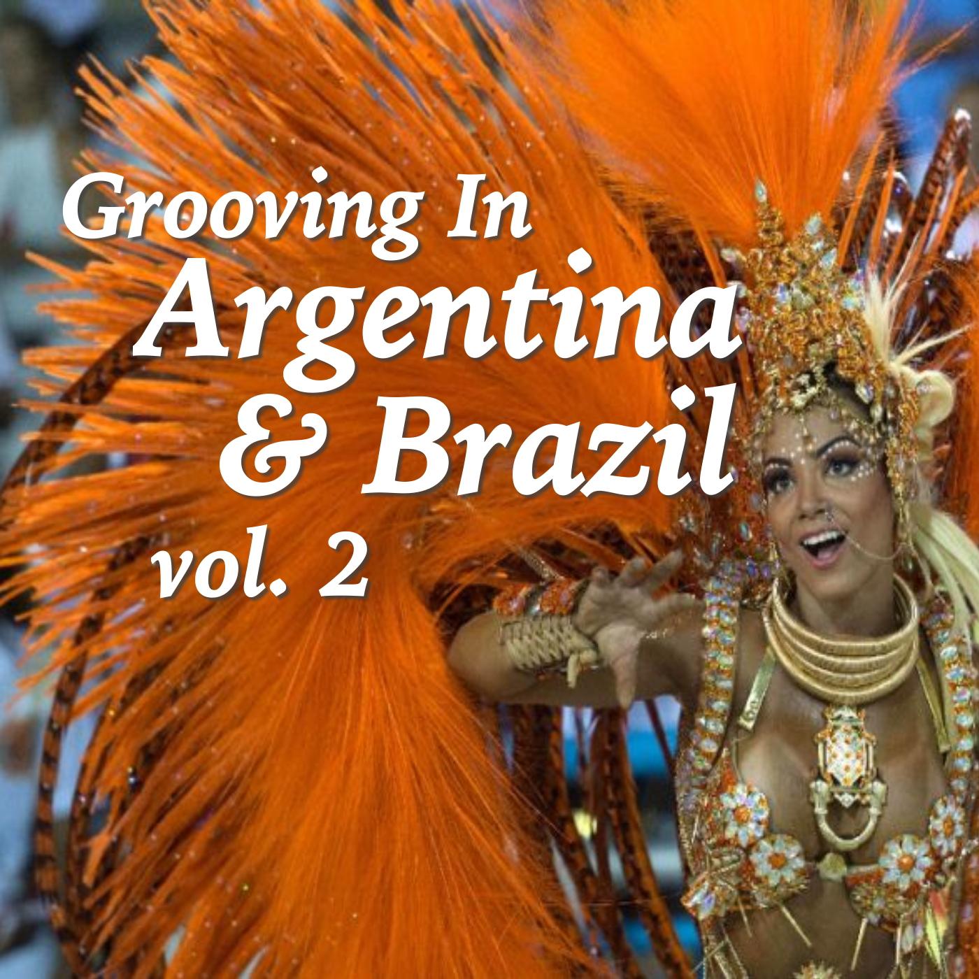 Grooving In Argentina & Brazil, vol. 2