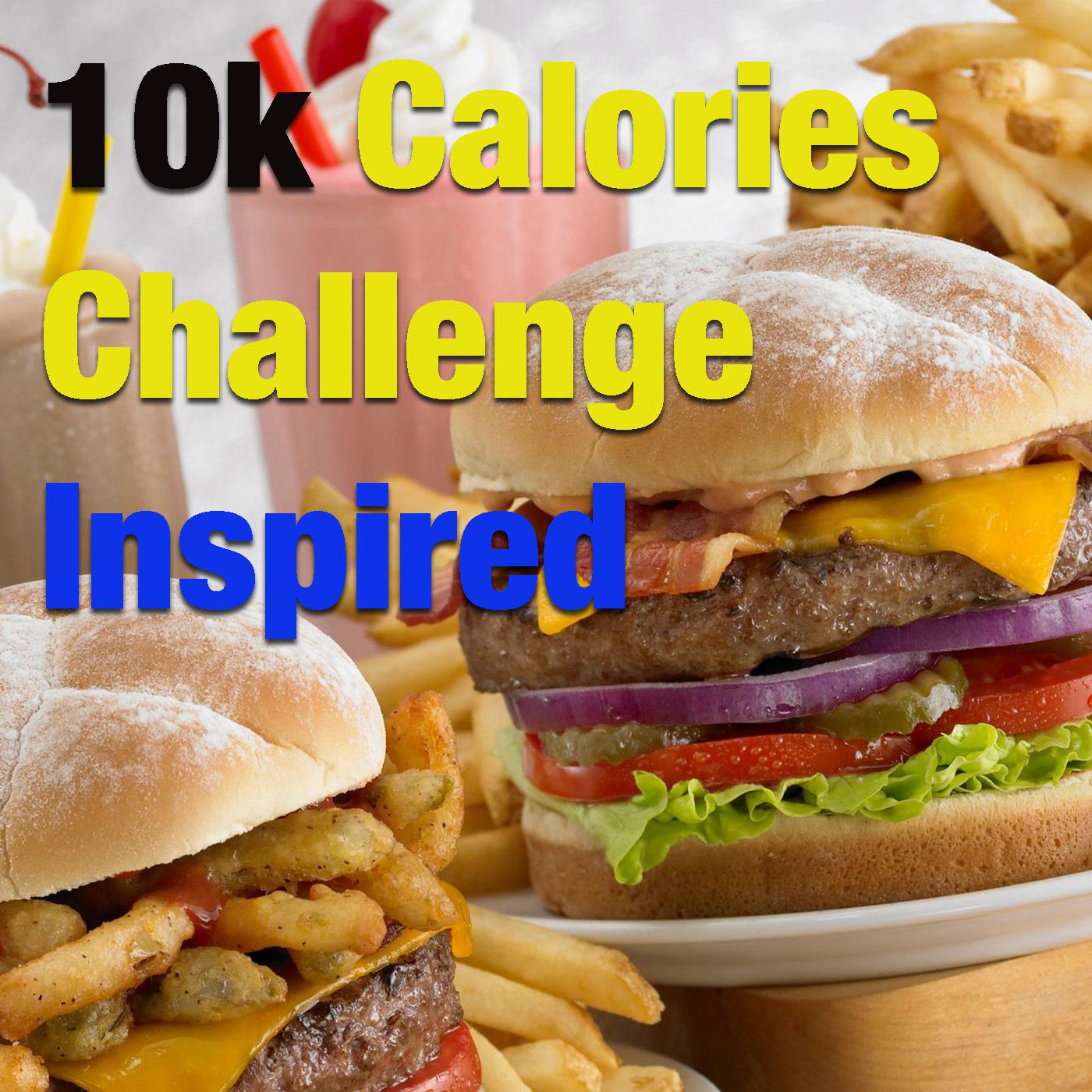 10 K Calories Challenge Inspired