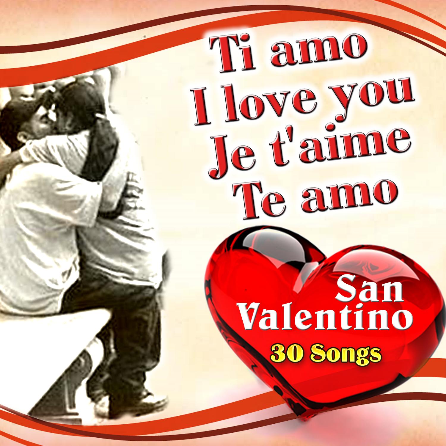 Ti amo - I love you - Je t'aime - Te amo
