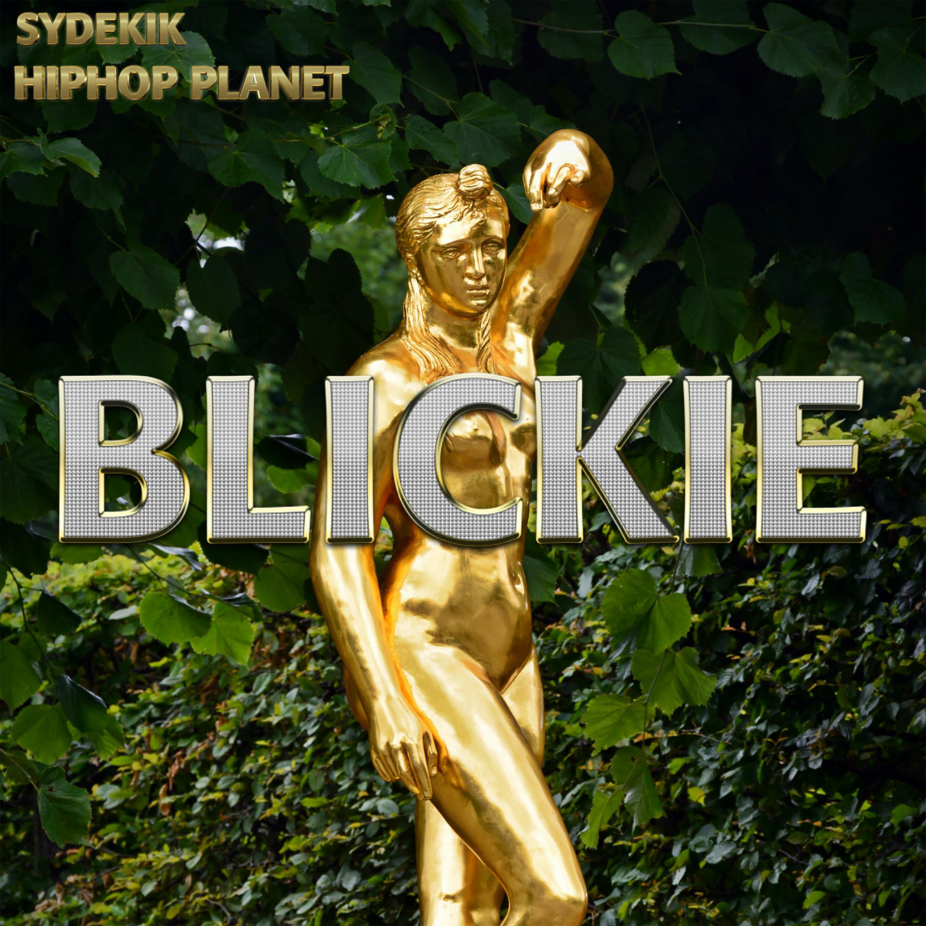 Blickie (SyDeKIK Freestyle)