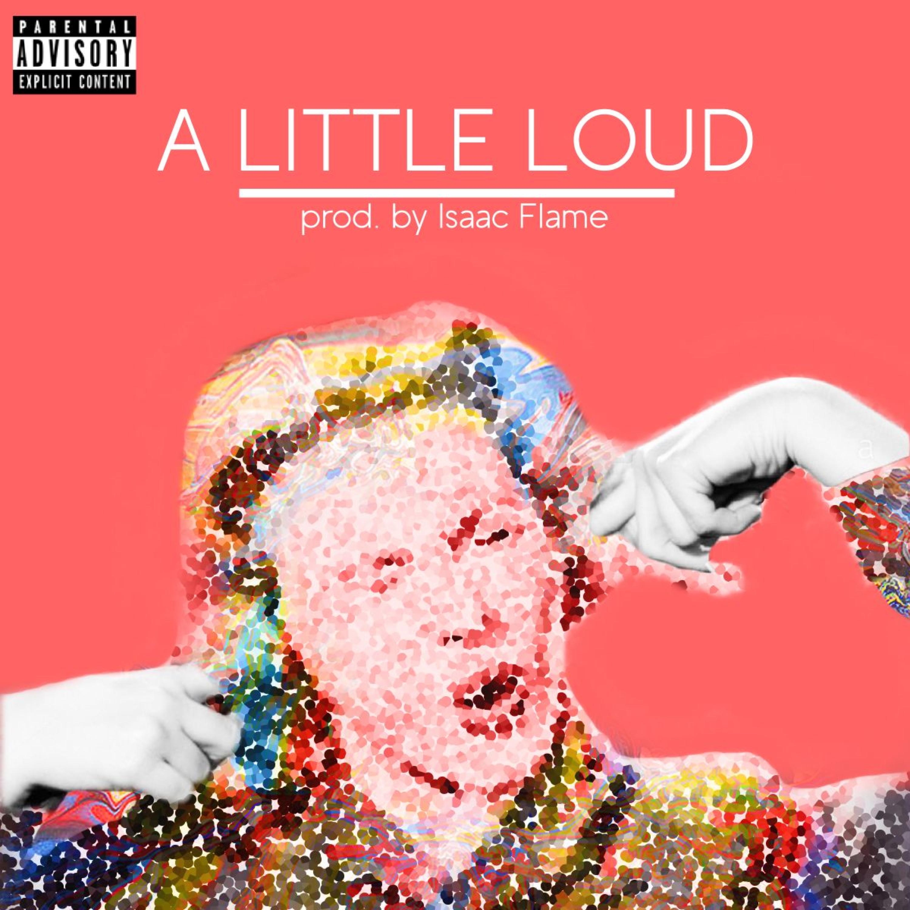 A Little Loud