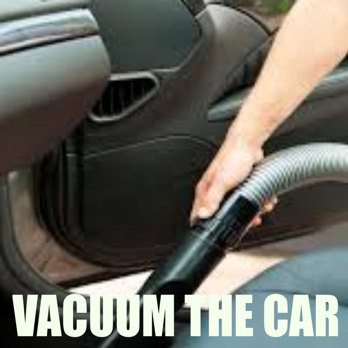 Vacuum The Car