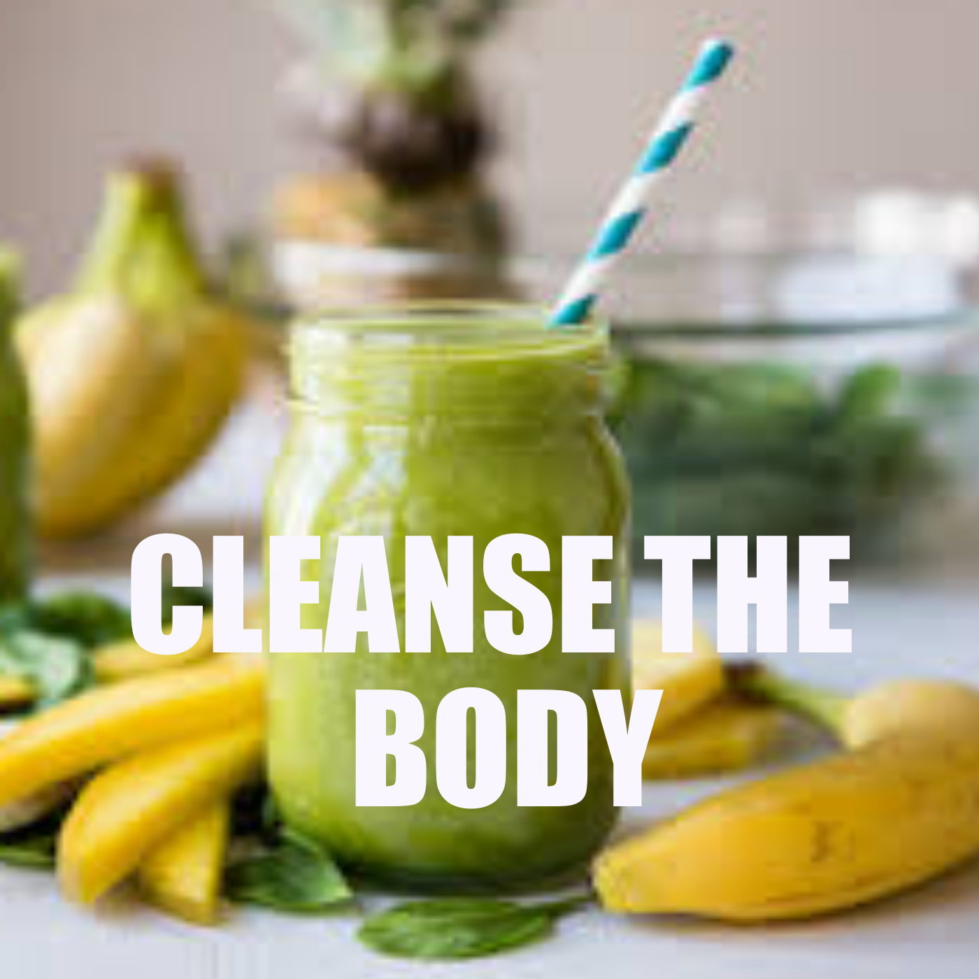 Cleanse The Body