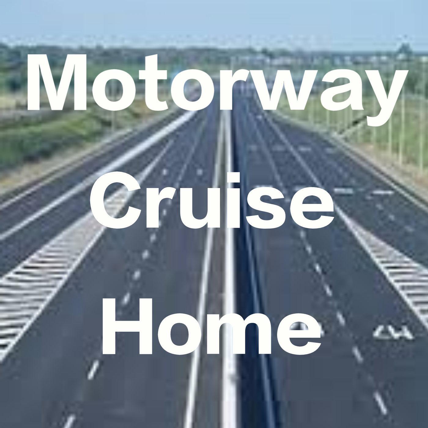 Motorway Cruise Home