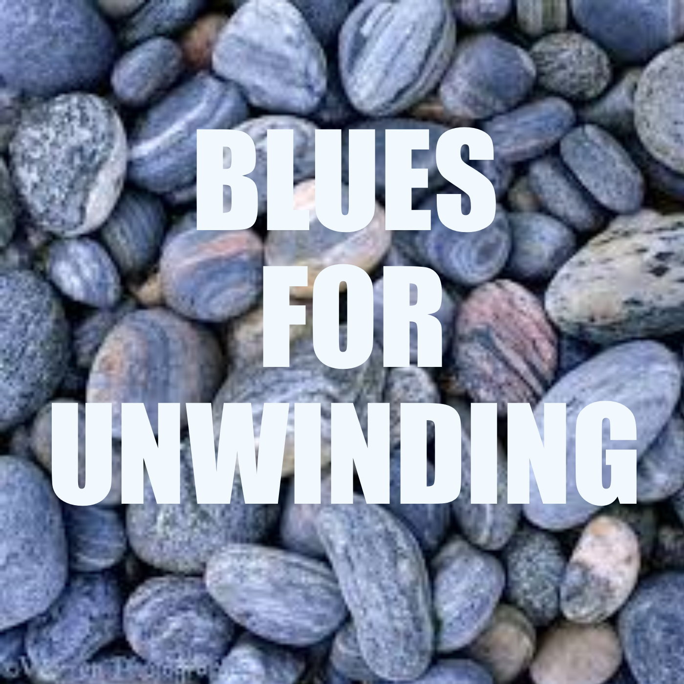 Blues For Unwinding