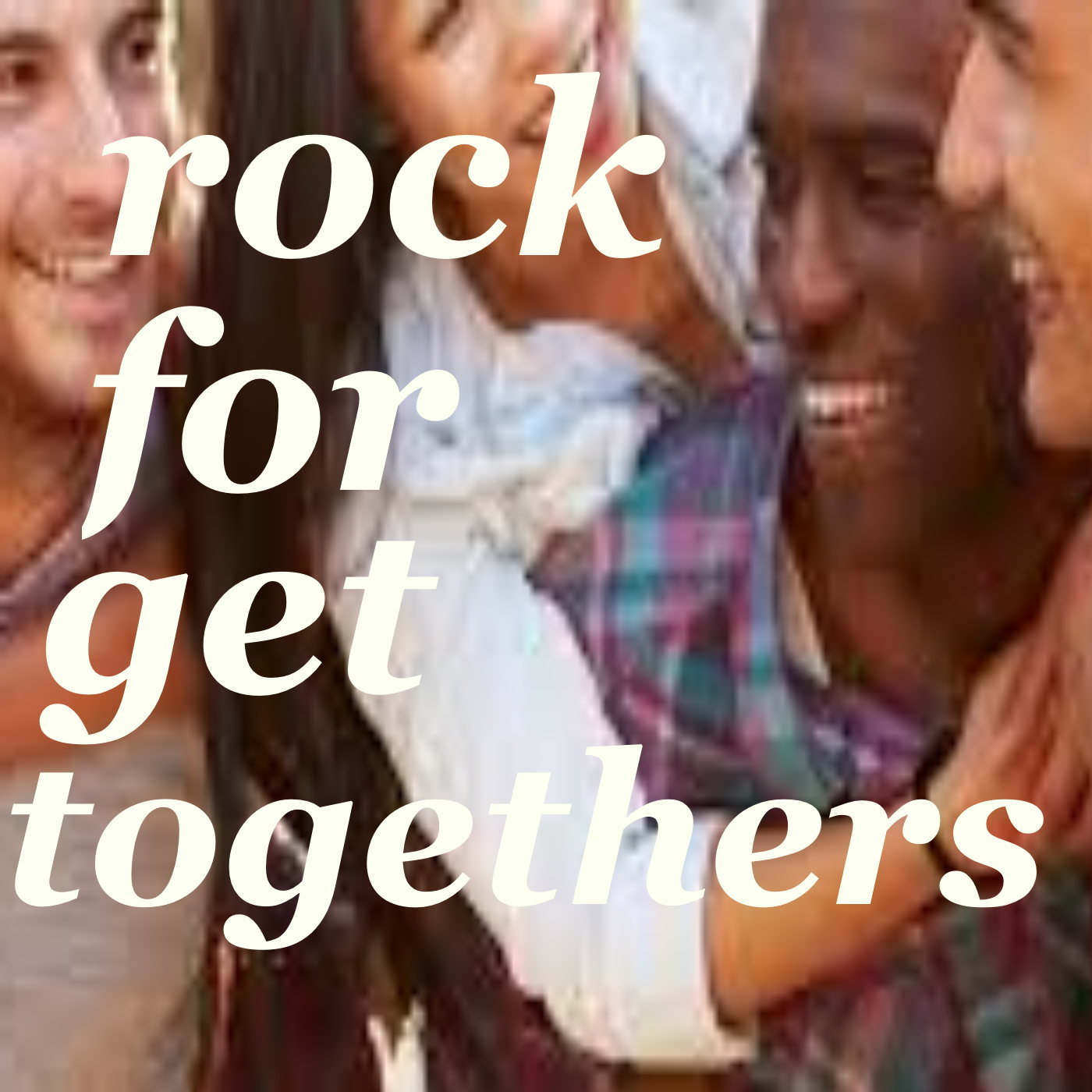 Rock For Get Togethers