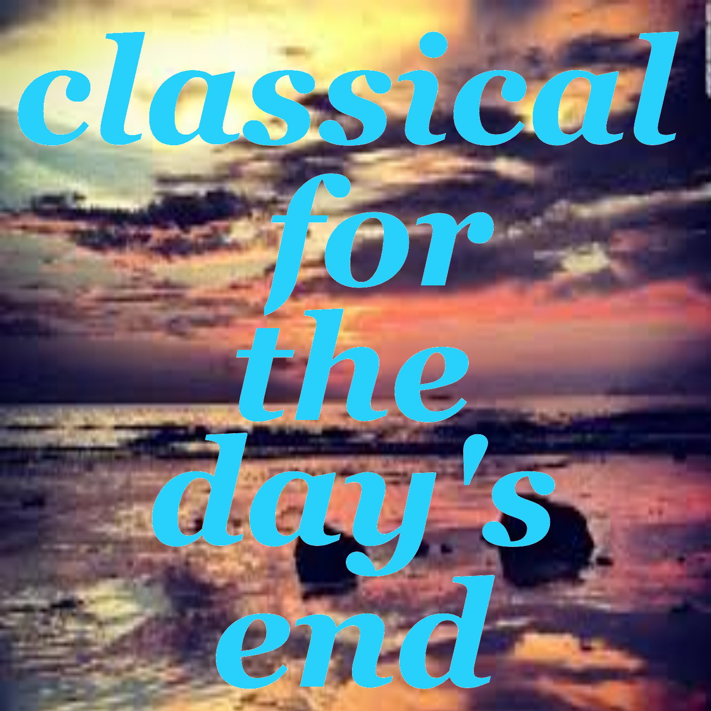 Classical For The Day's End