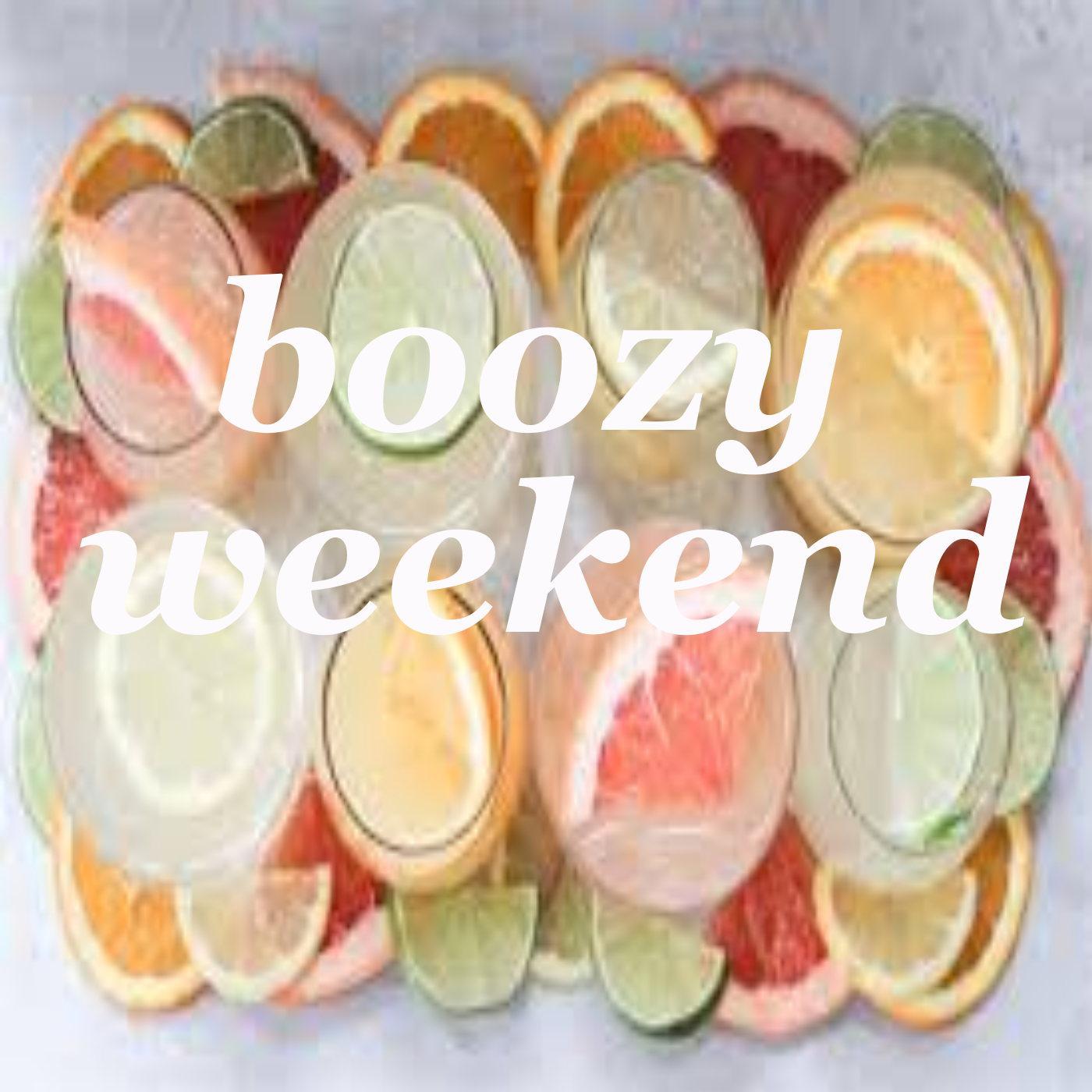 Boozy Weekend