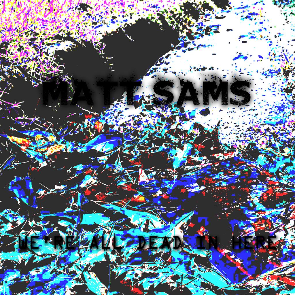 We're All Dead In Here