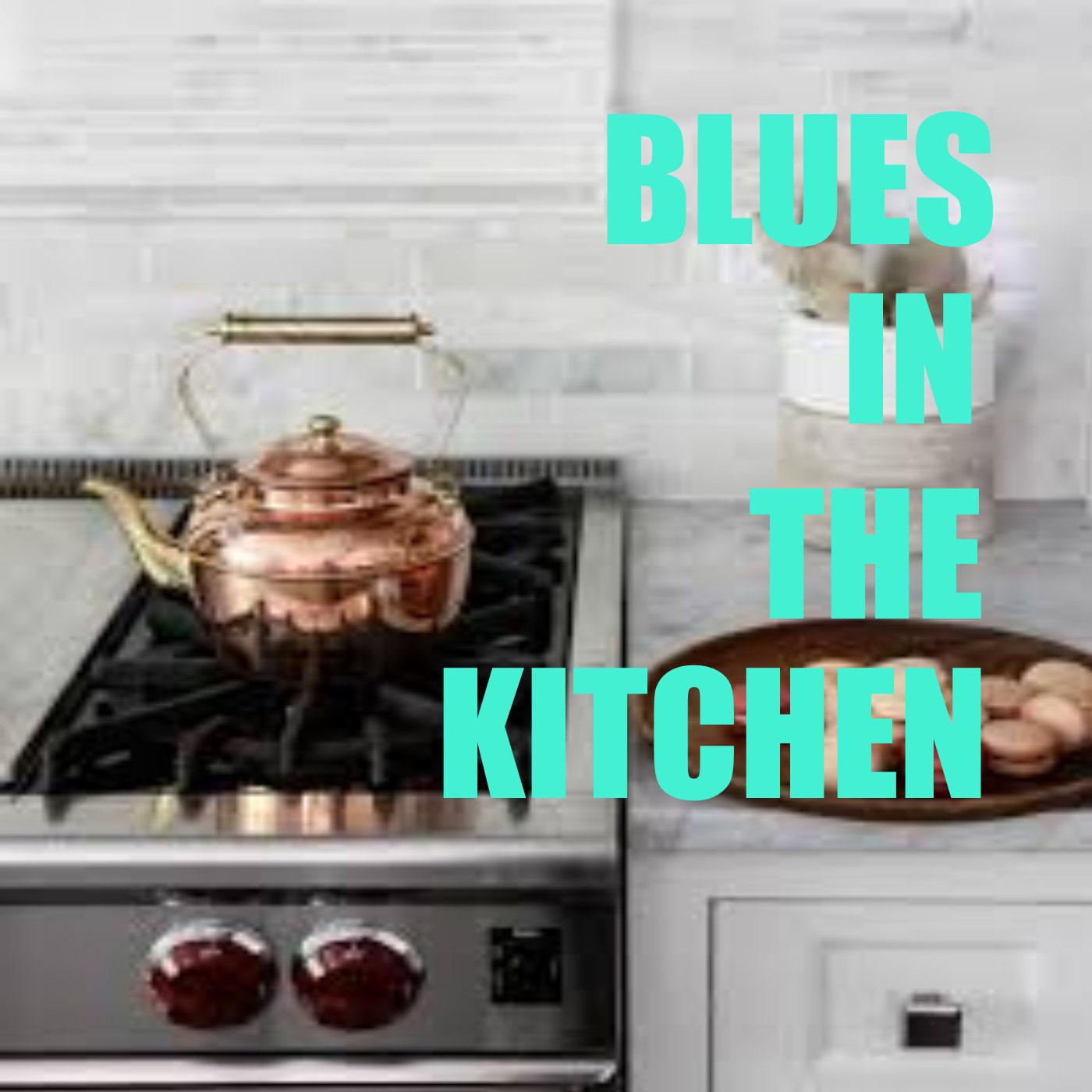 Blues In The Kitchen