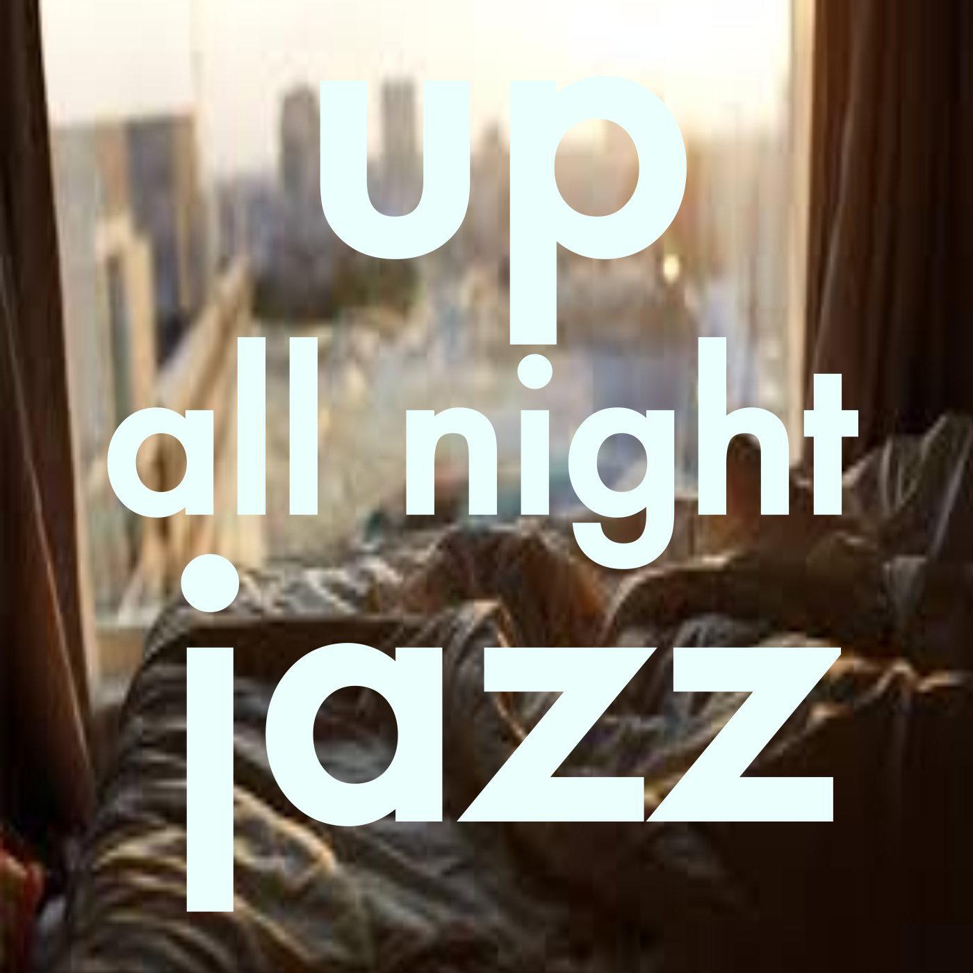 Up All Night Jazz