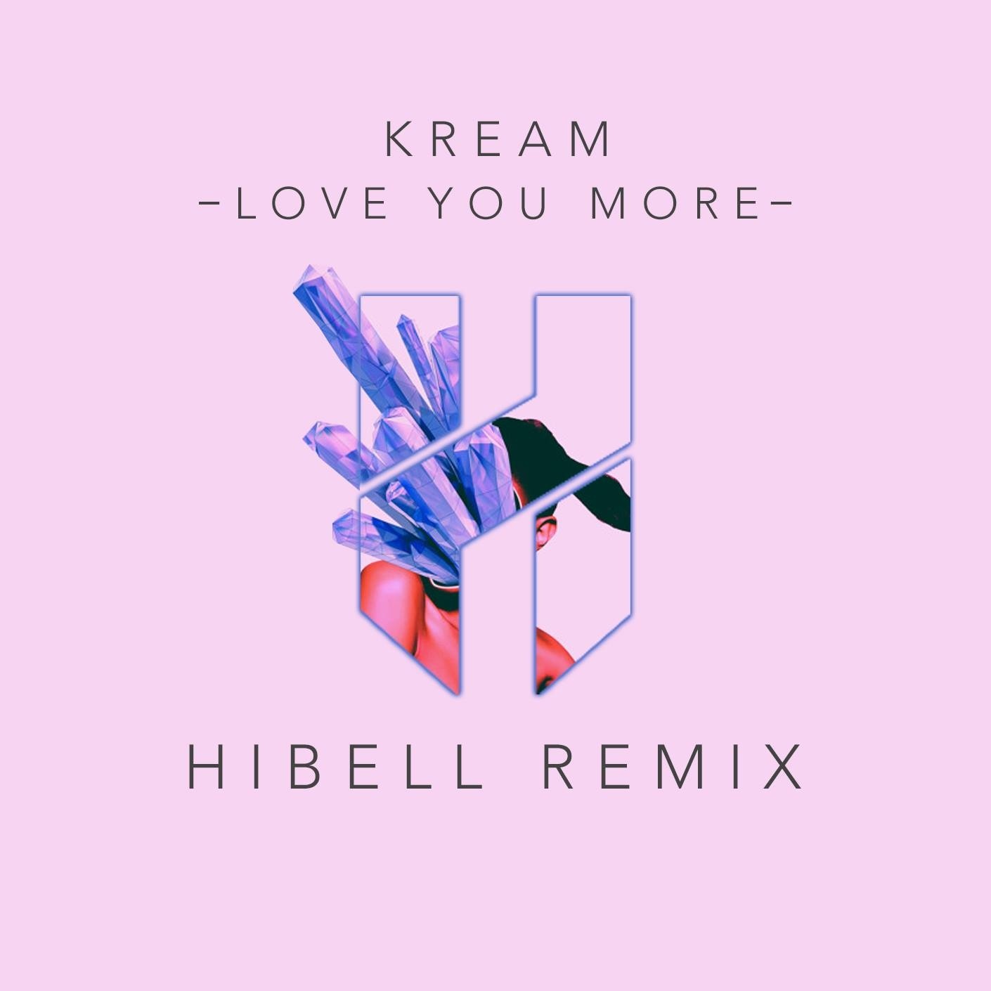 Love You More (Hibell Remix)