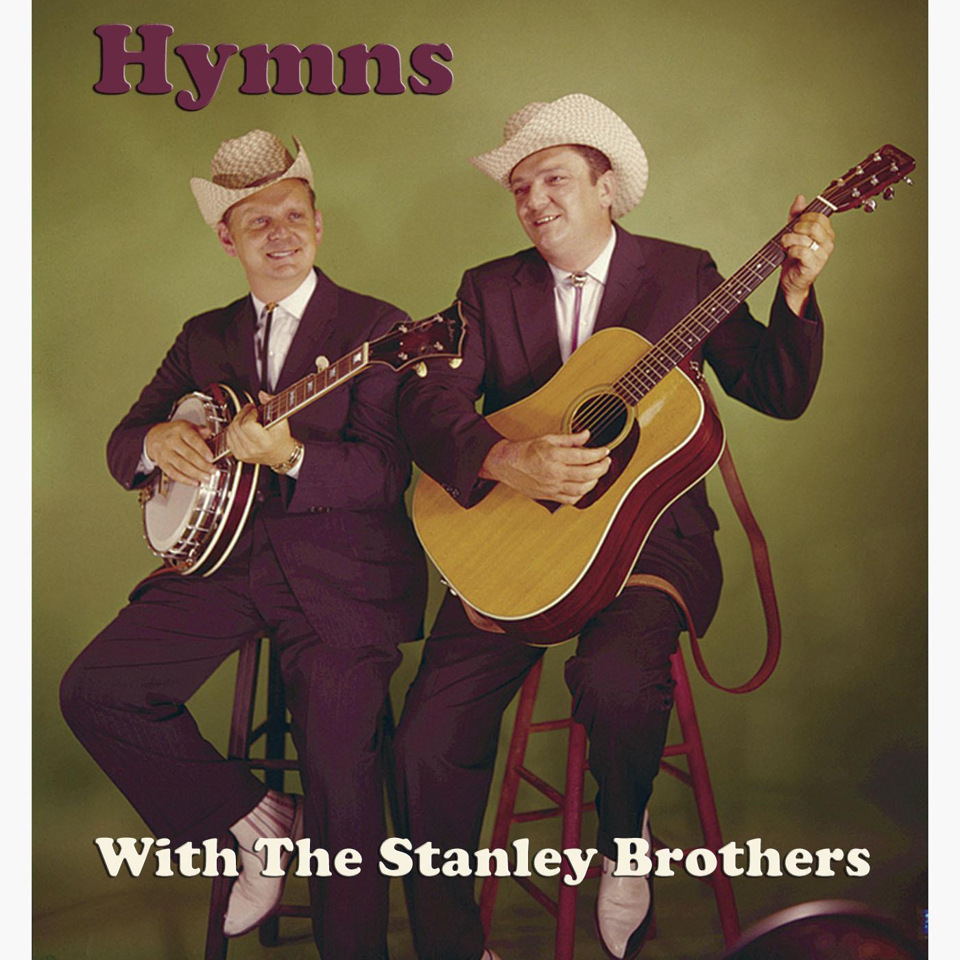Hymns With The Stanley Brothers