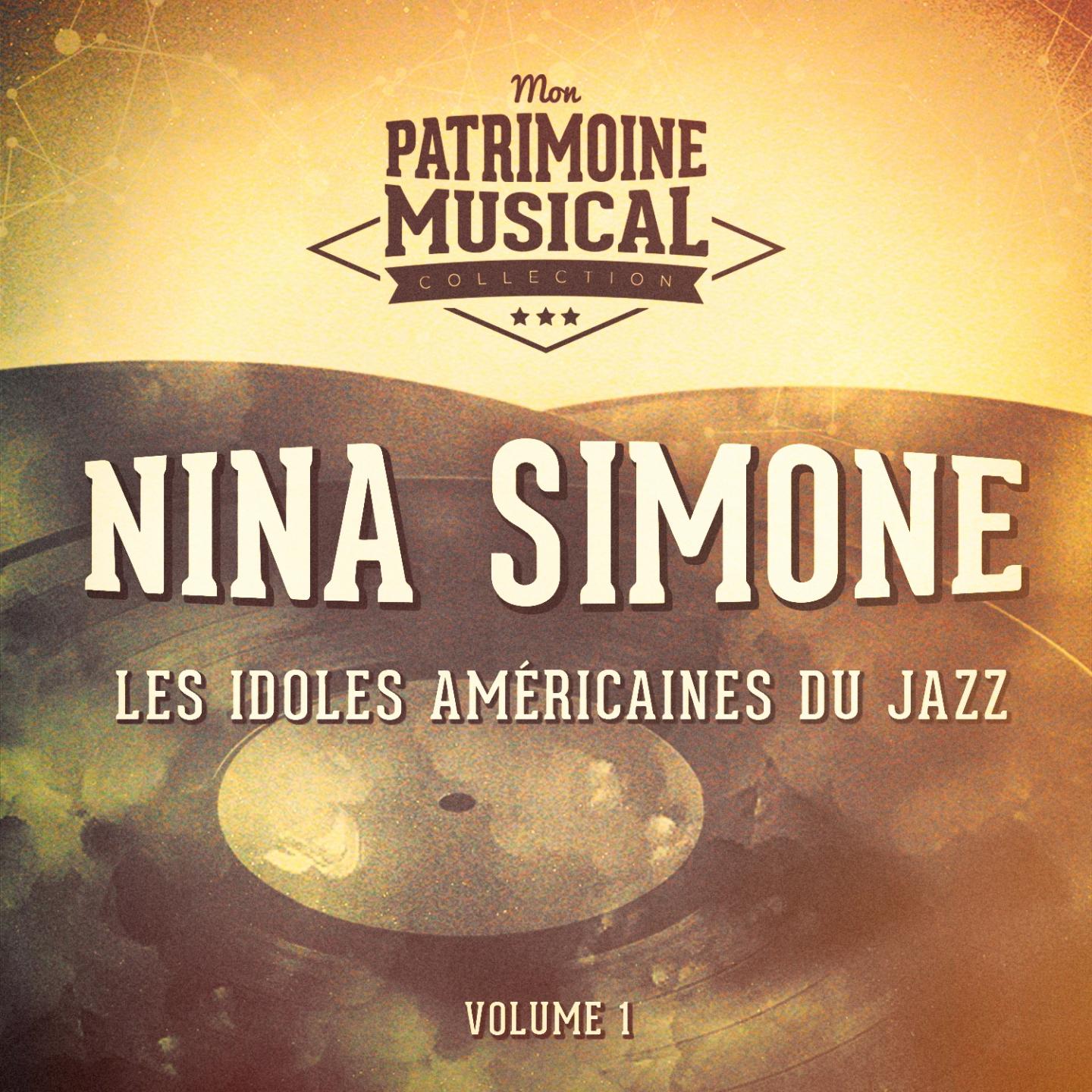 Les Idoles Ame ricaines Du Jazz: Nina Simone, Vol. 1