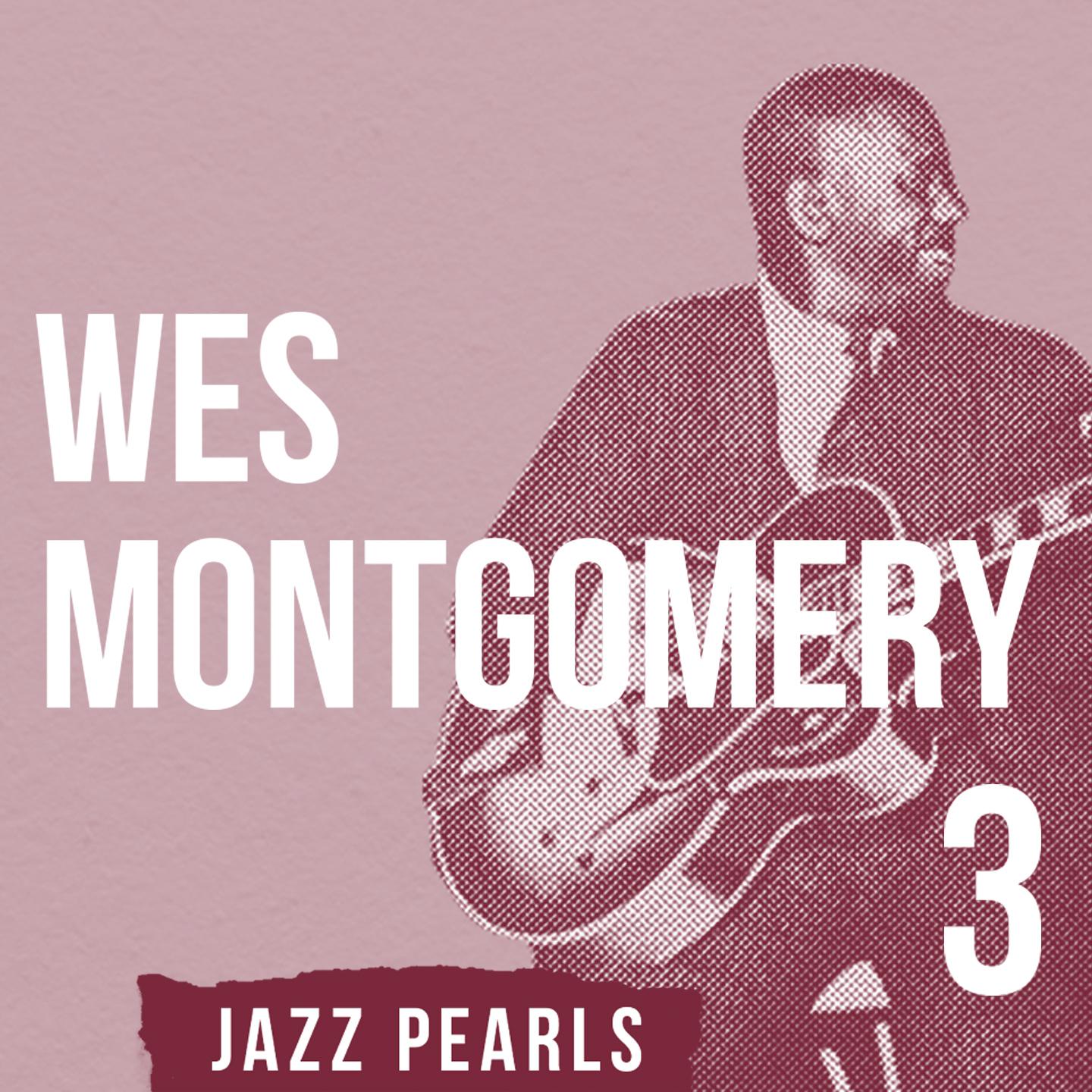 Wes Montgomery, Jazz Pearls 3