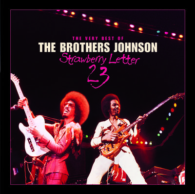 Strawberry Letter 23/The Very Best Of The Brothers Johnson