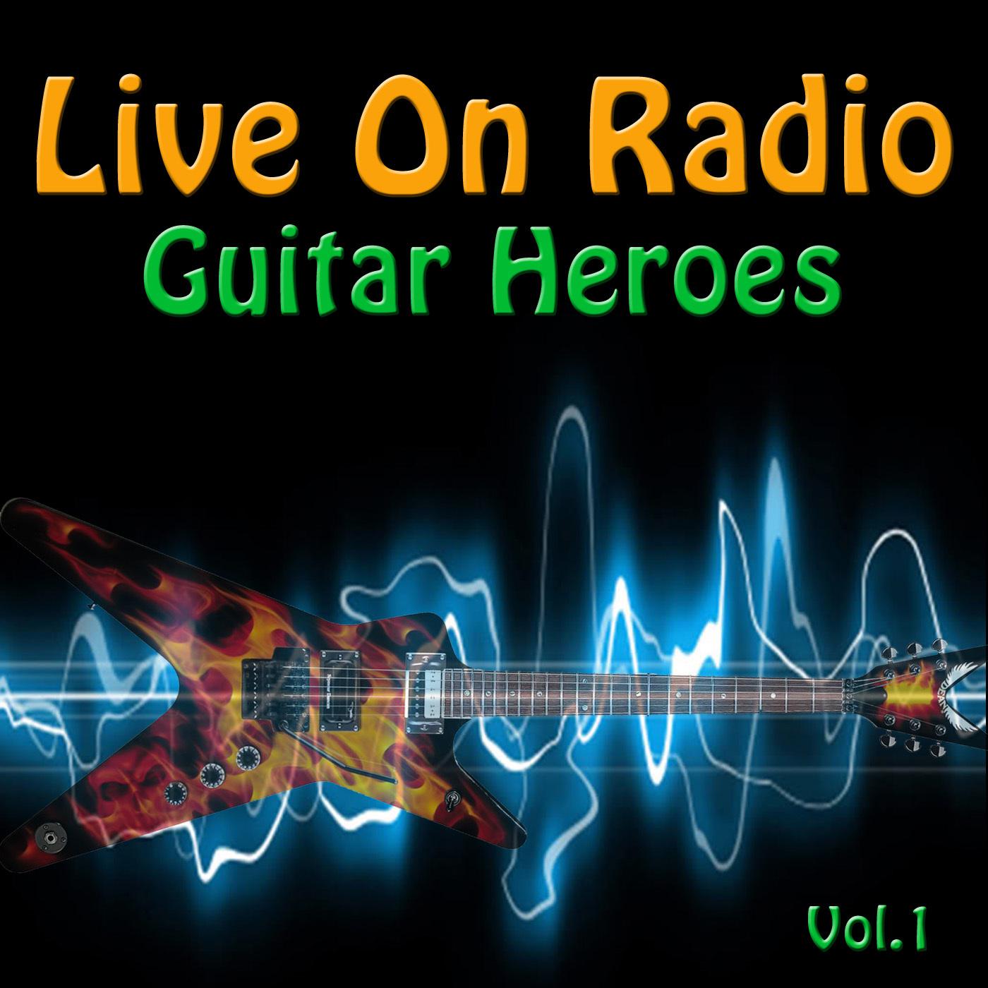 Live On Radio - Guitar Heroes, Vol. 1
