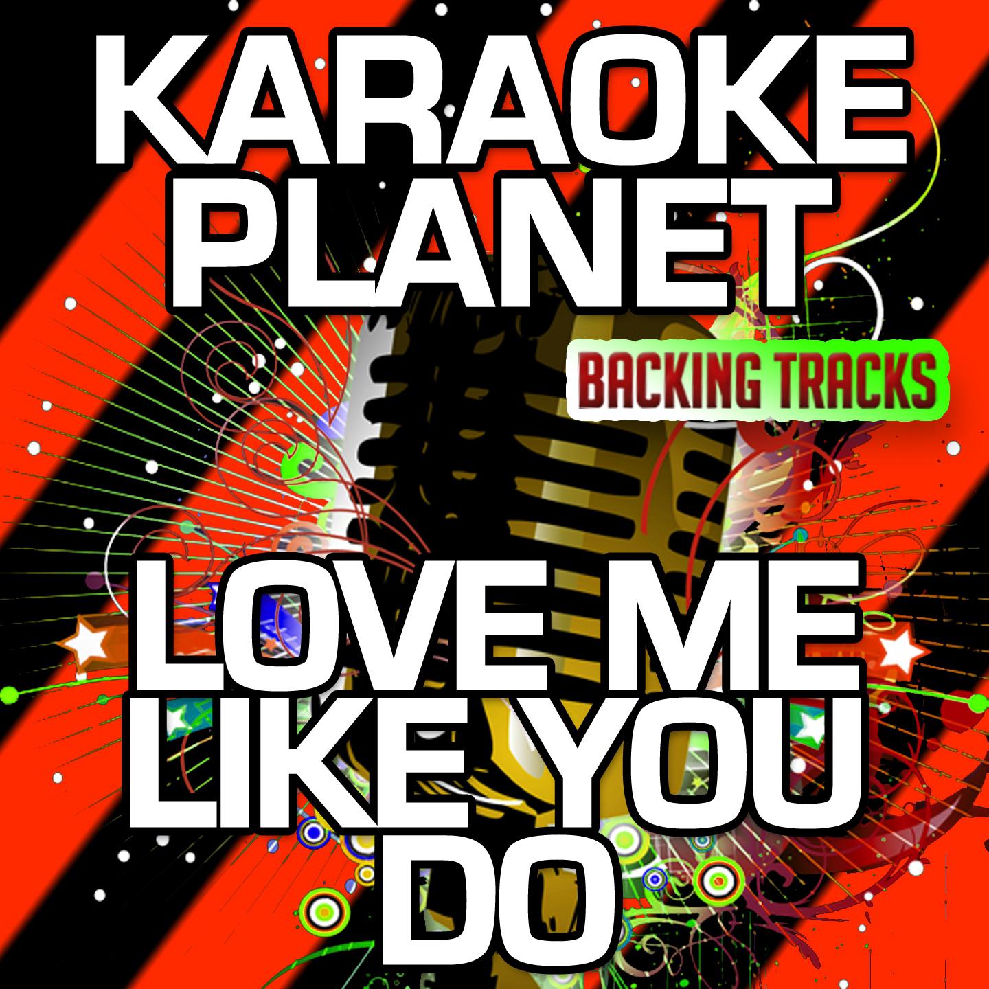 Love Me Like You Do (Karaoke Version with Background Vocals)