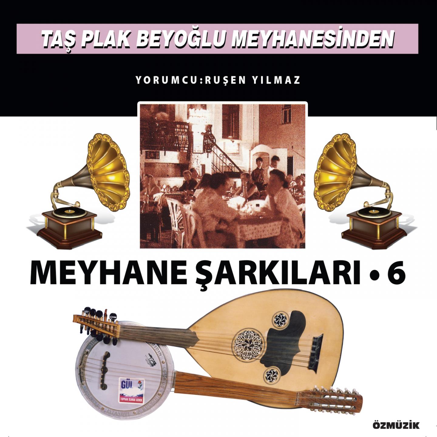 Meyhane ark lar Vol. 6 Ta Plak Beyo lu Meyhanesinden