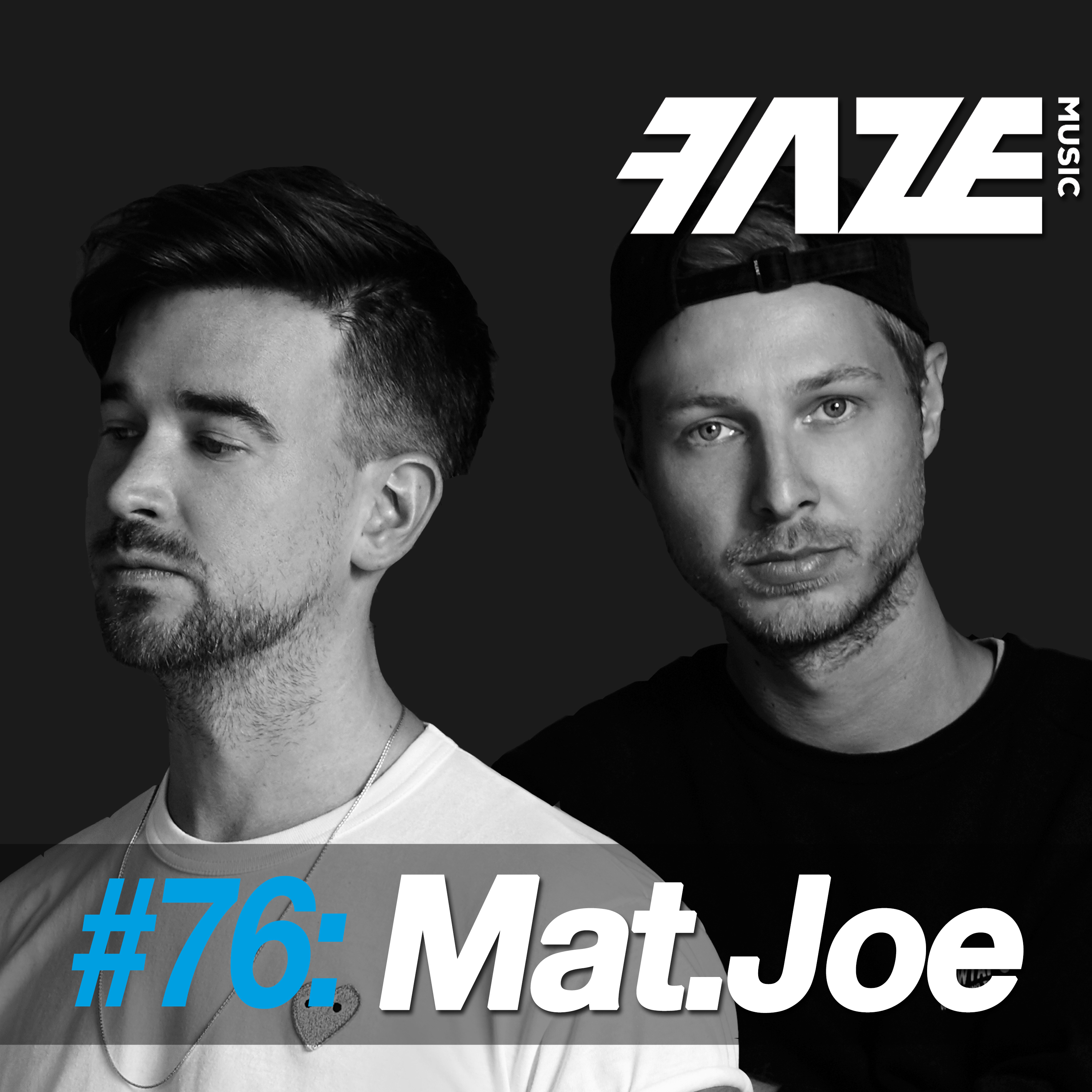 Faze DJ Set #76: Mat.Joe