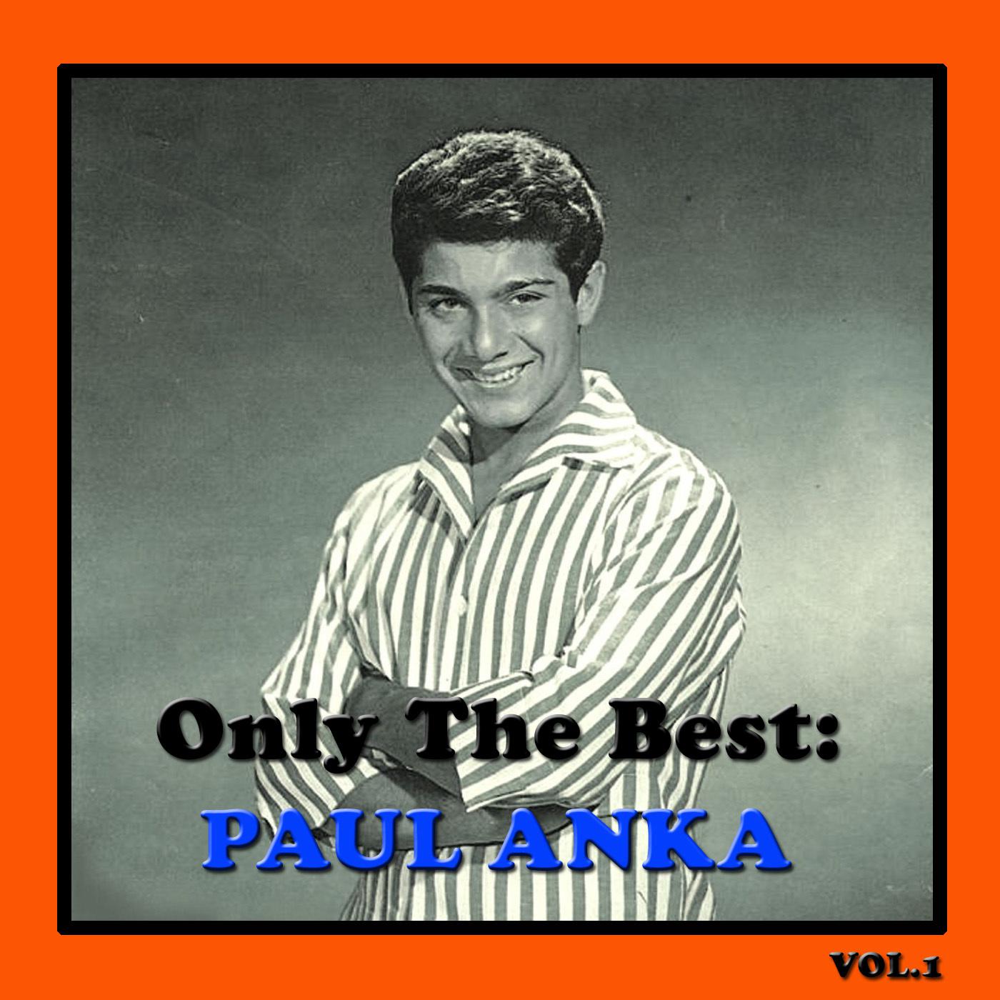Only The Best: Paul Anka, Vol. 1