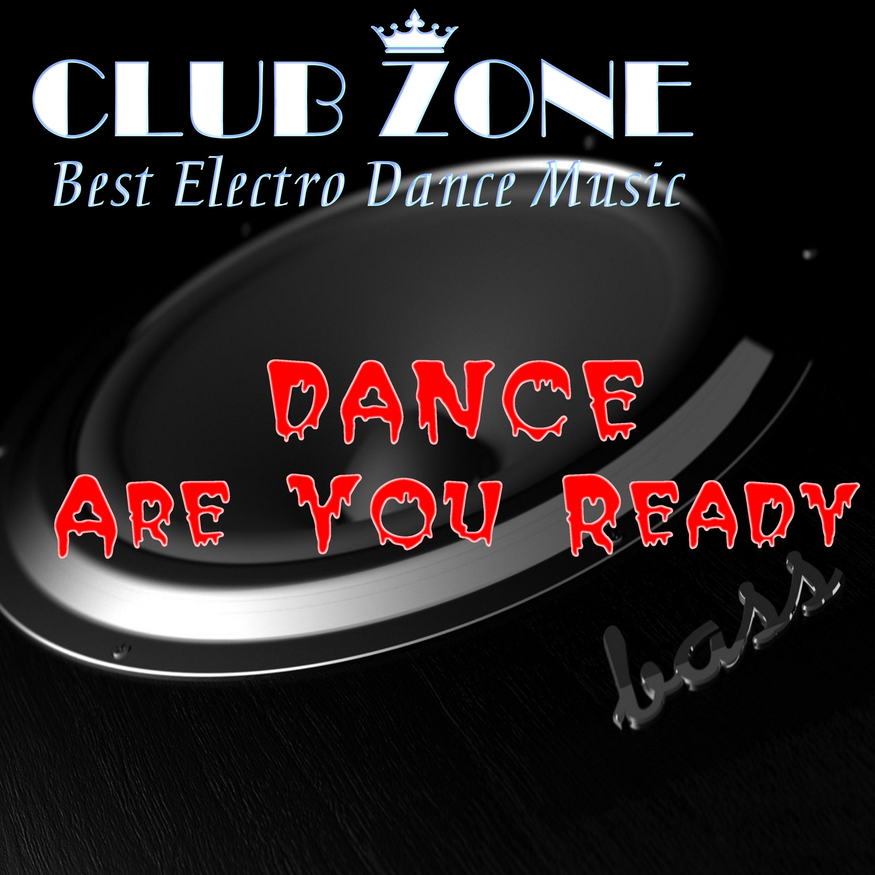 Dance Are You Ready (Mixed by Club Zone) [Continuous DJ Mix]