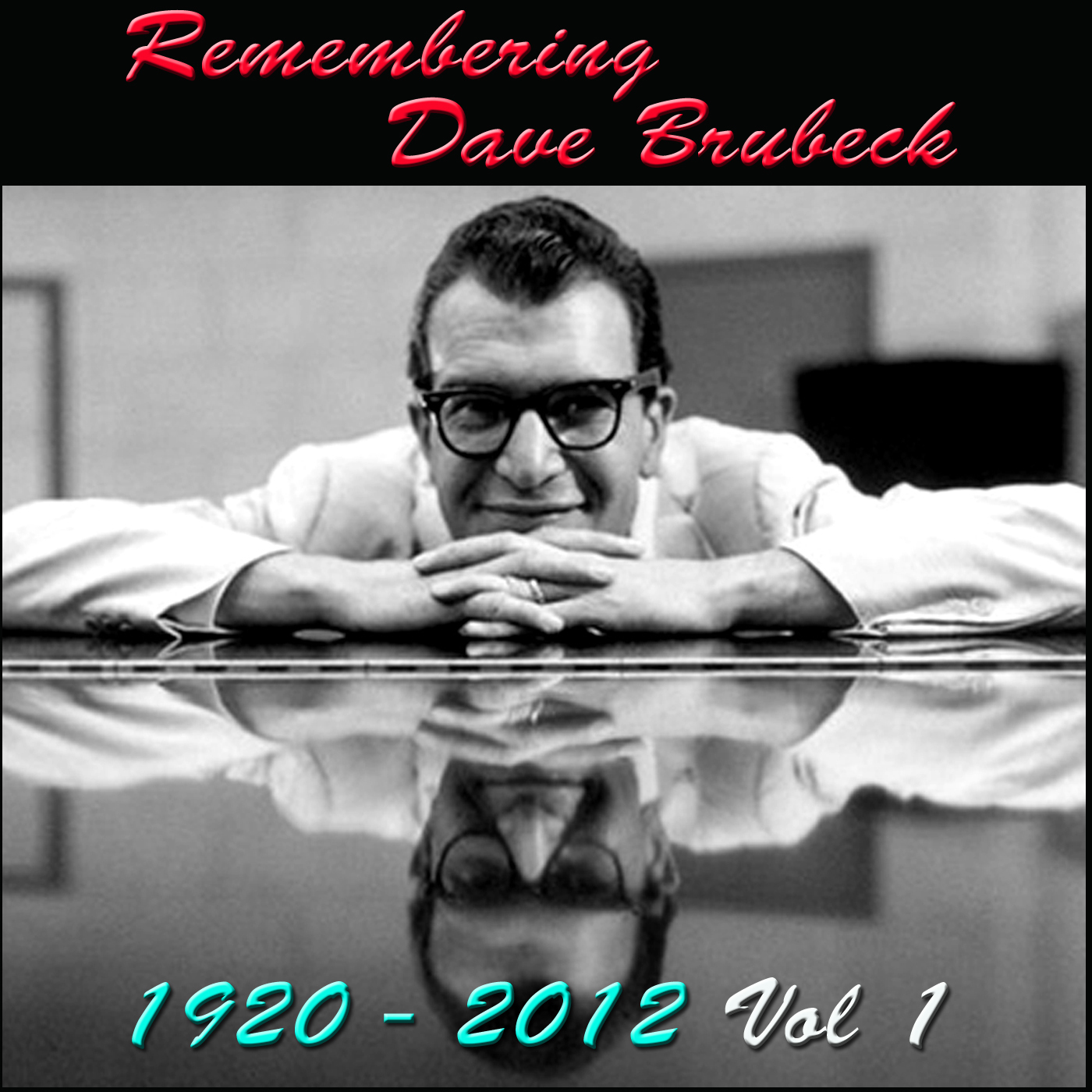 Remembering Dave Brubeck, 1920-2012, Vol. 1