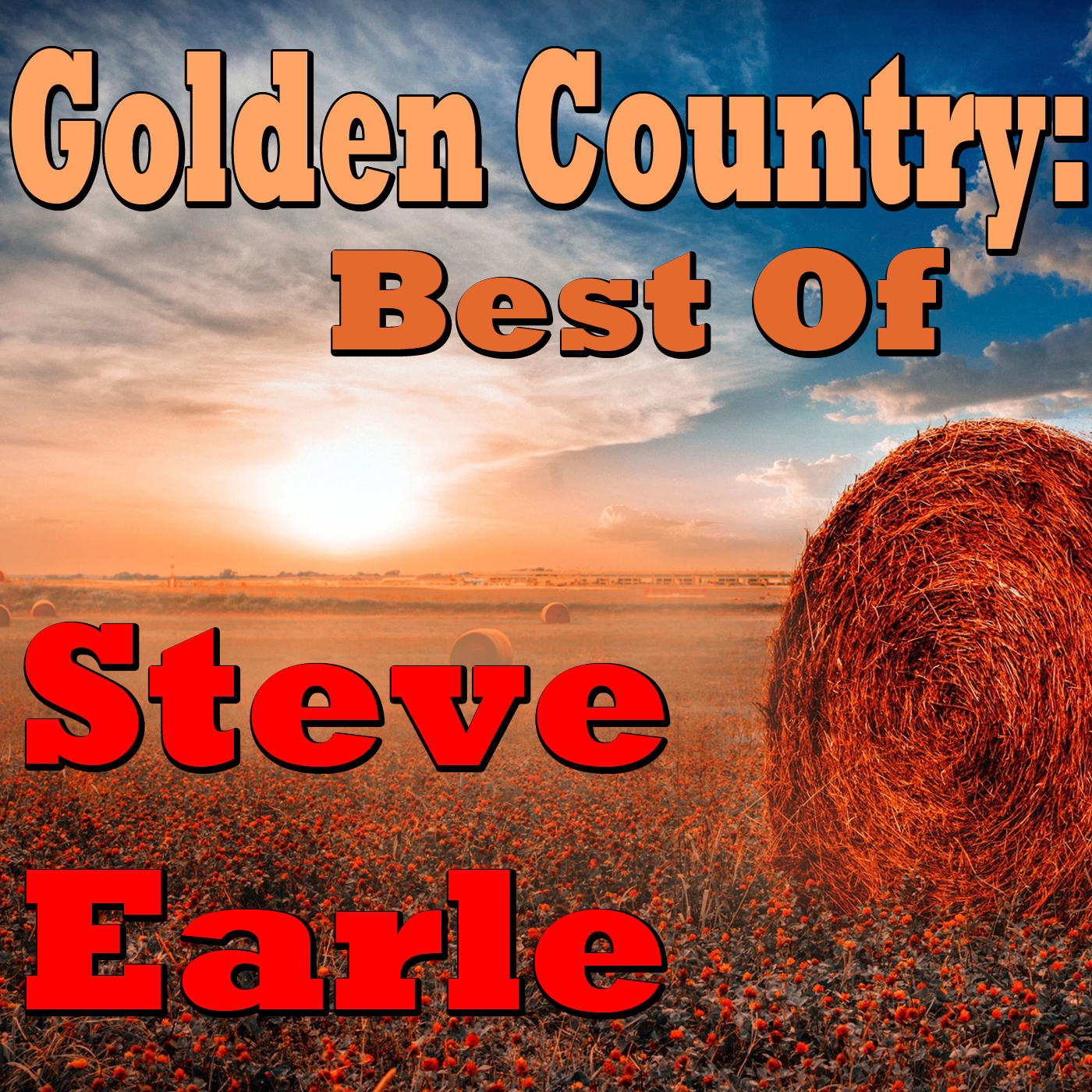 Golden Country: Best Of Steve Earle (Live)