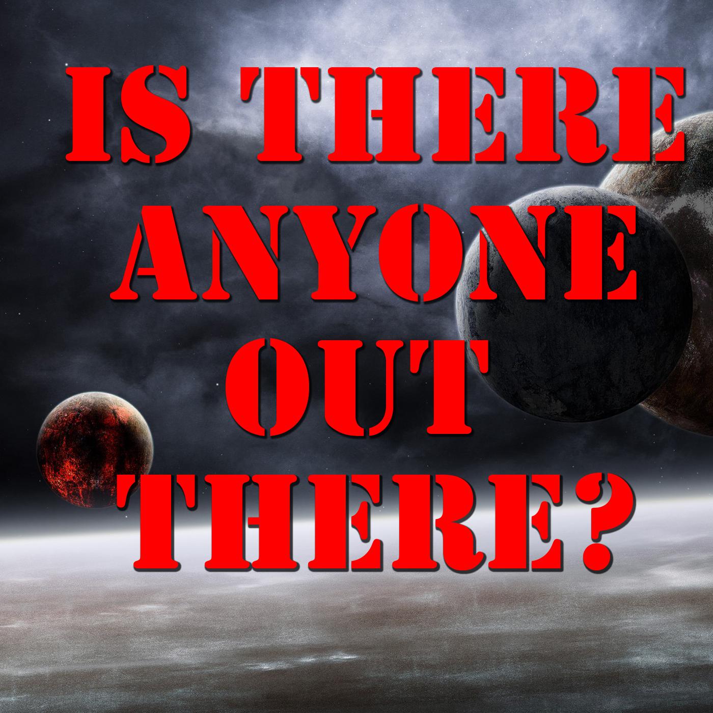 Is There Anyone Out There? Vol.1