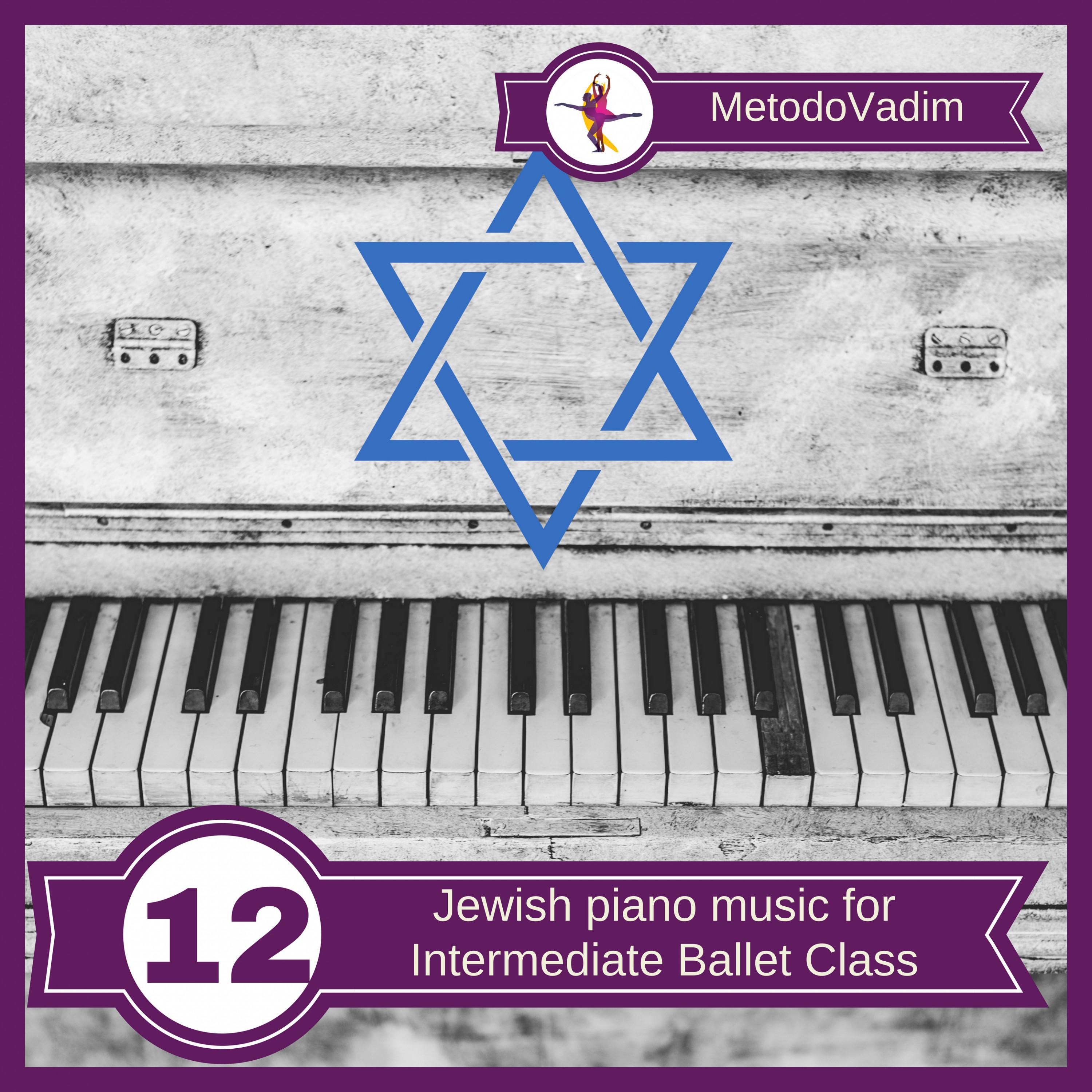 Jewish Piano music for Intermediate Ballet Class