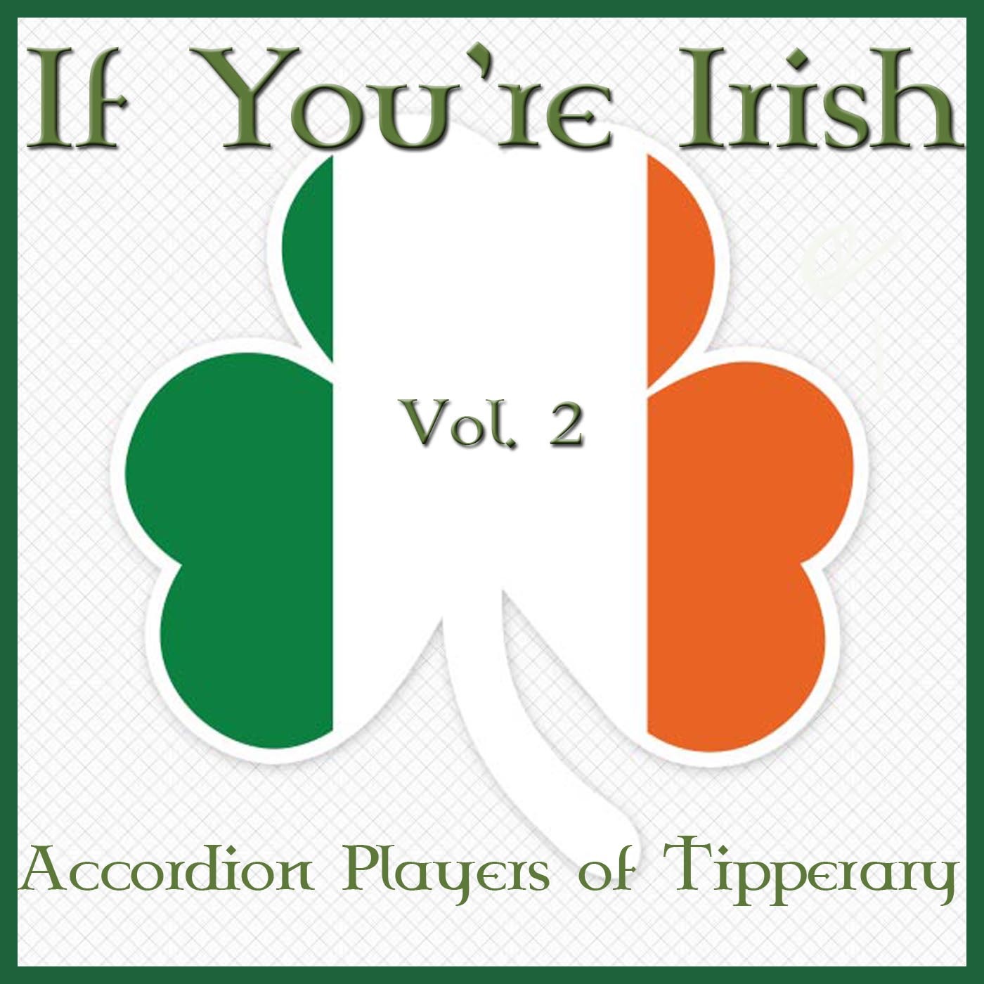 If You're Irish, Vol. 2