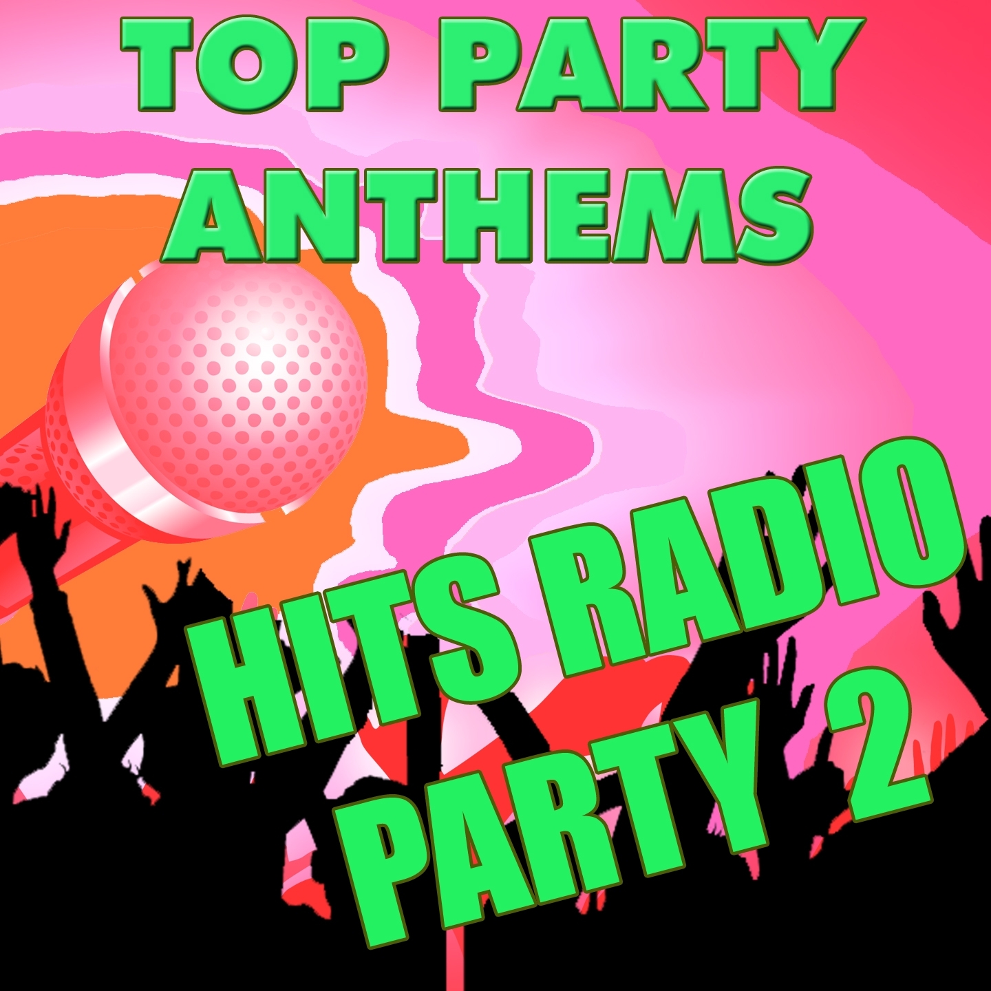 Top Party Anthems: Hits Radio 2